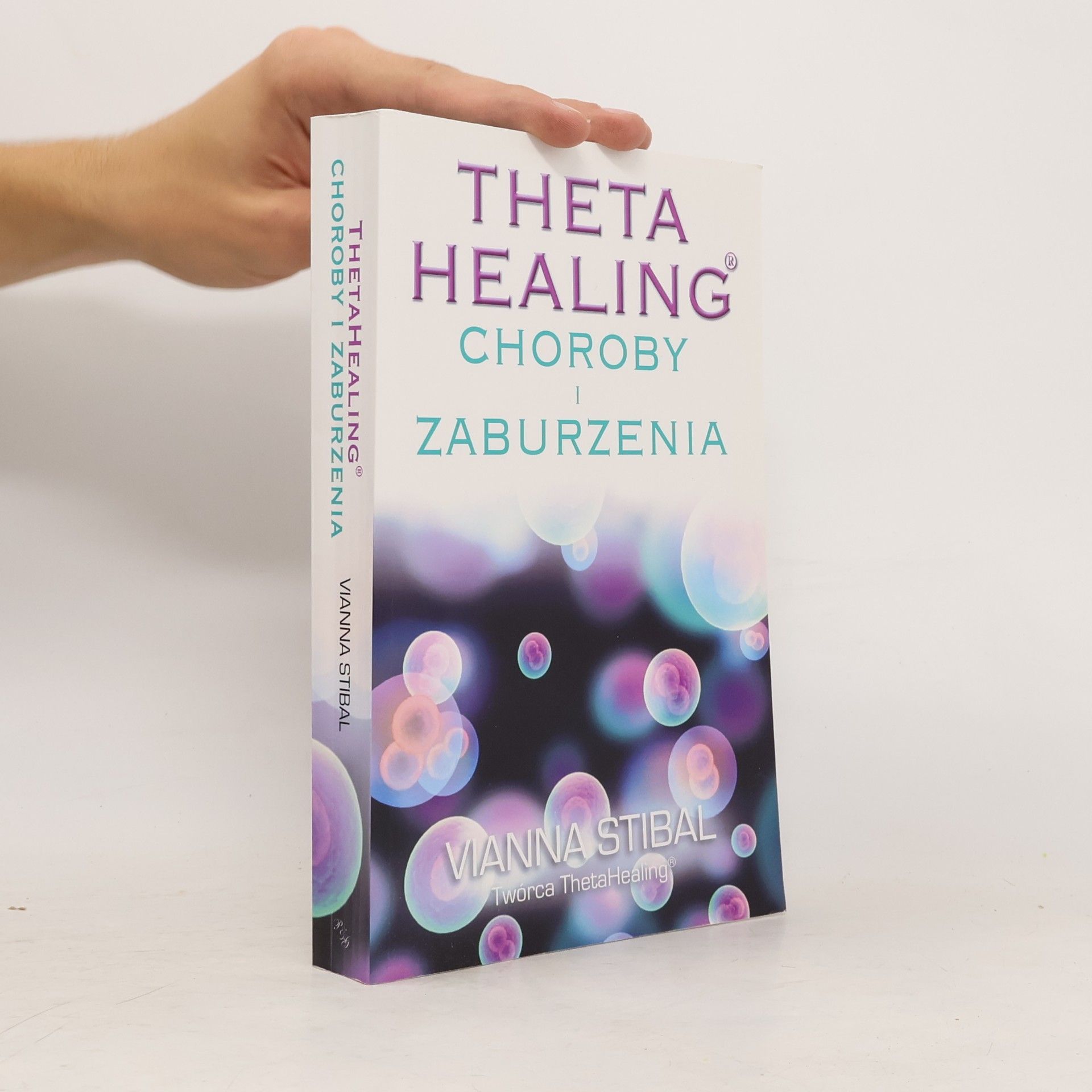 Vianna Stibal Theta Healing Choroby i Zaburzenia