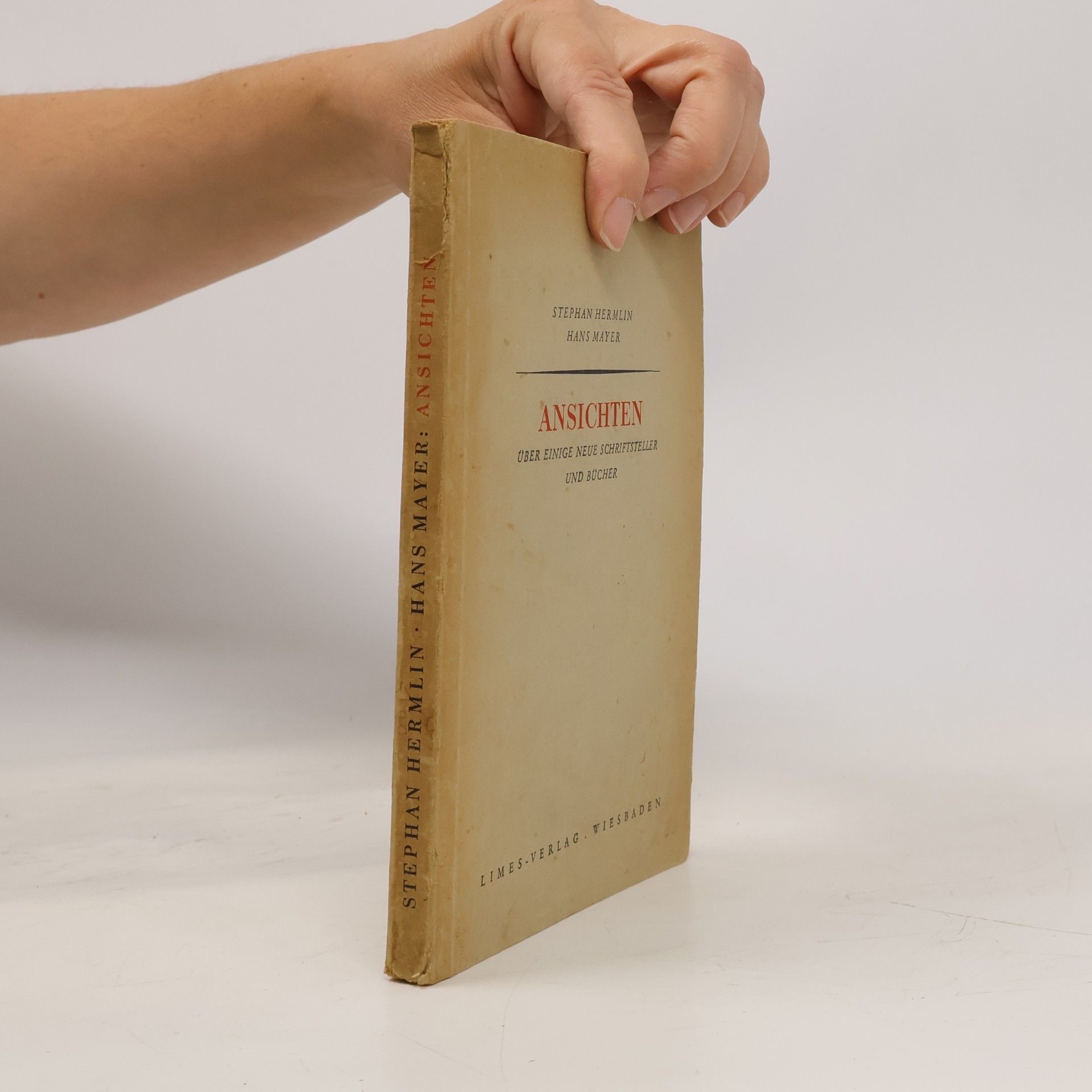 Stephan Hermlin Ansichten über einige neue Schriftsteller und Bücher