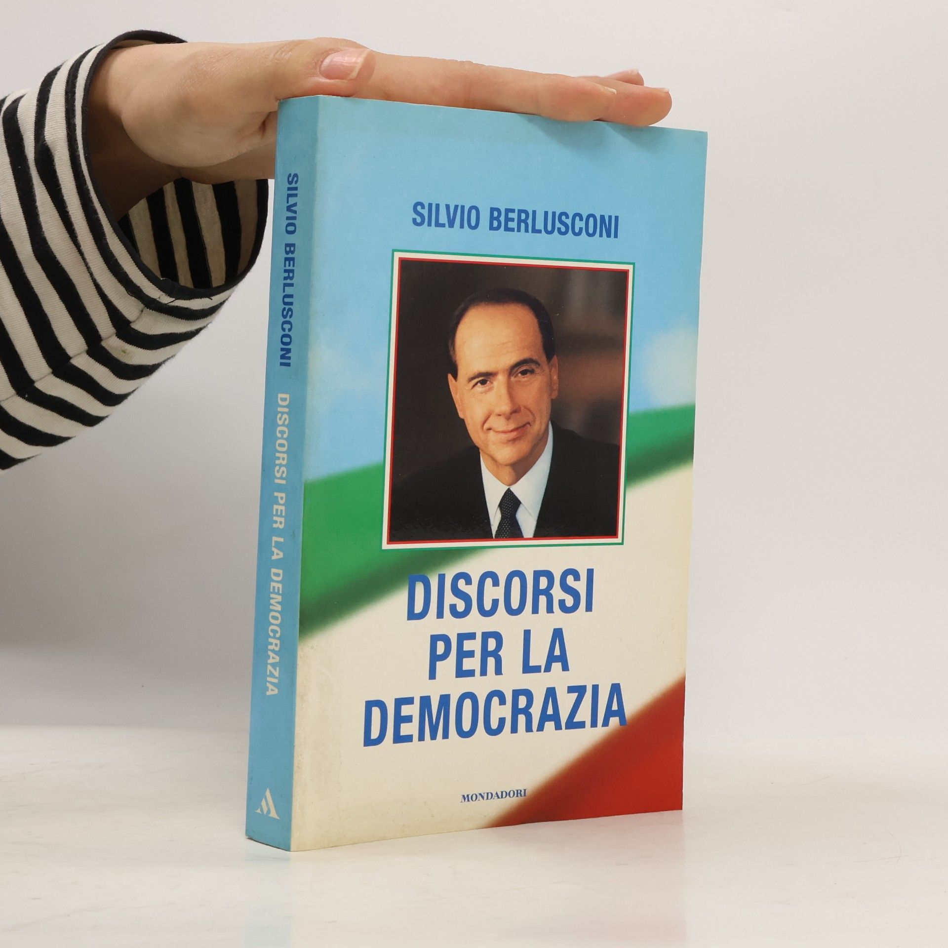 Silvio Berlusconi Discorsi per la democrazia