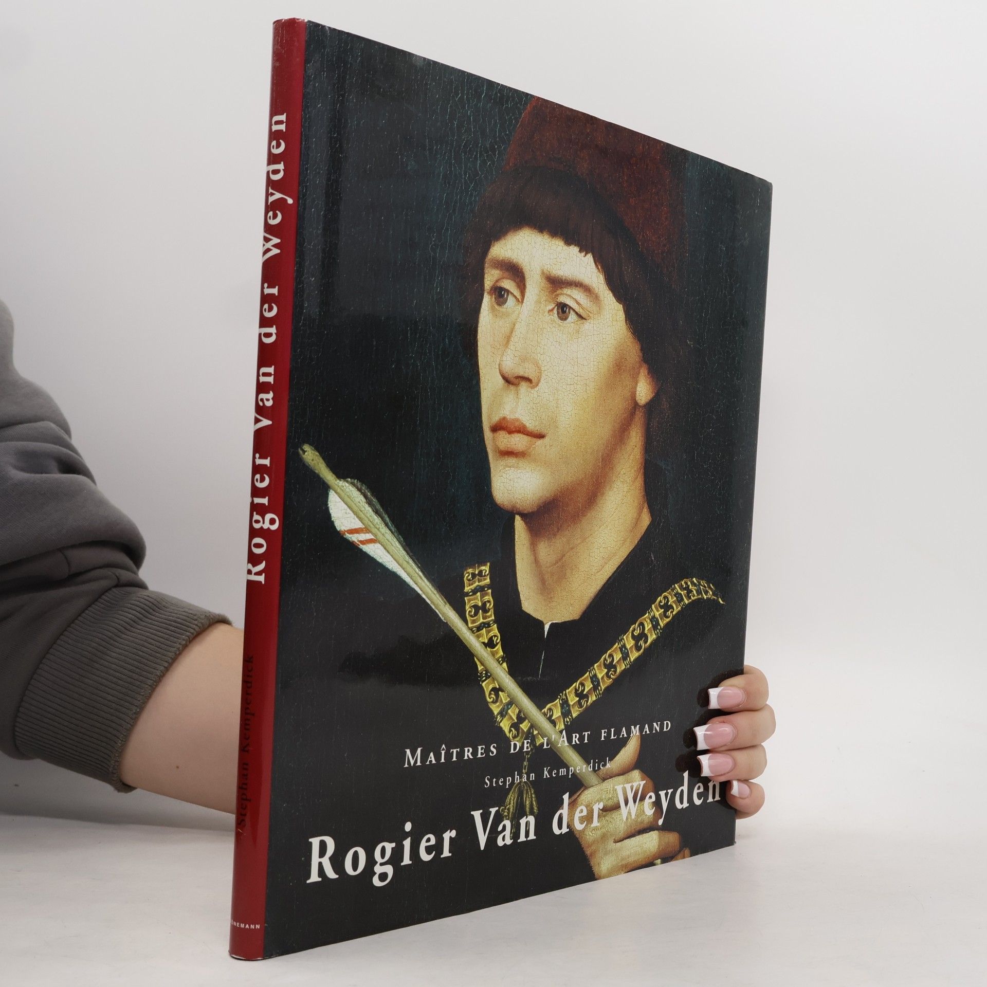 Stephan Kemperdick Maîtres de l'art flamand: Rogier Van der Weyden