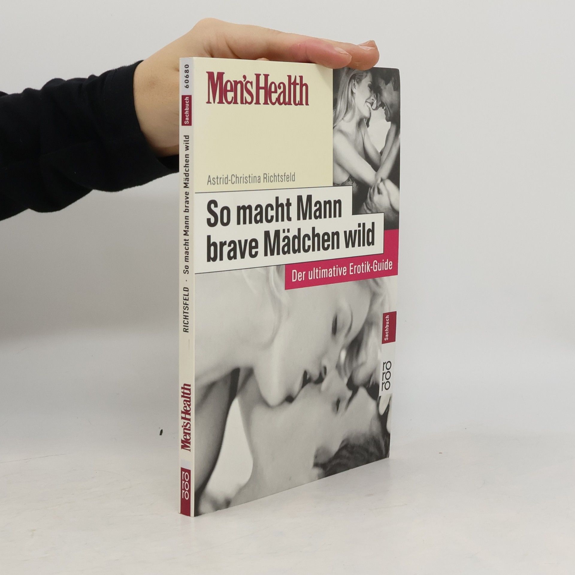 Astrid Christina Richtsfeld So macht Mann brave Mädchen wild