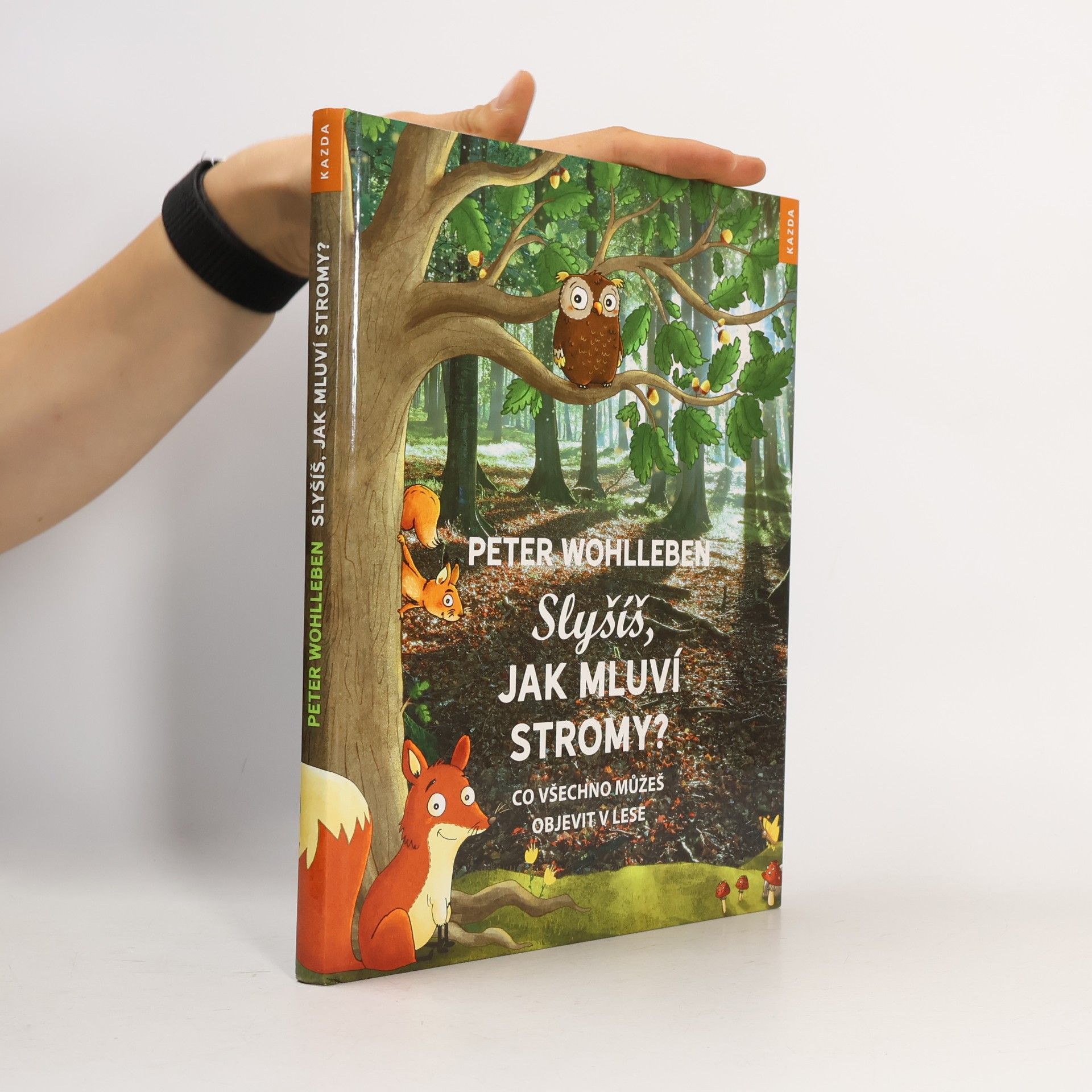 Peter Wohlleben Slyšíš, jak mluví stromy?