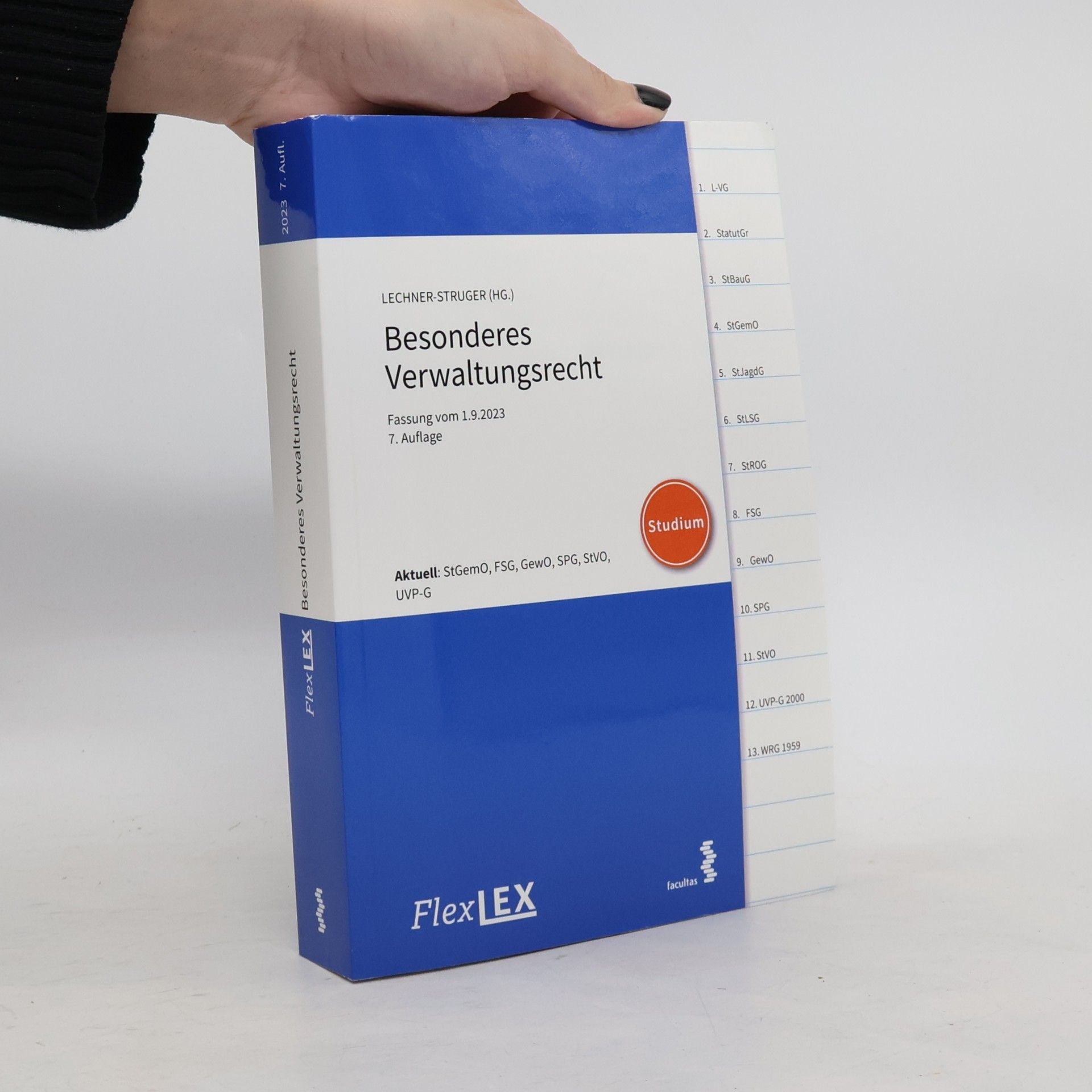 Katrin Lechner-Struger FlexLex Besonderes Verwaltungsrecht │ Studium: Fassung vom 1.9.2023 - Aktuell: StGemO, FSG, GewO, SPG, StVO, UVP-G - 7. Auflage