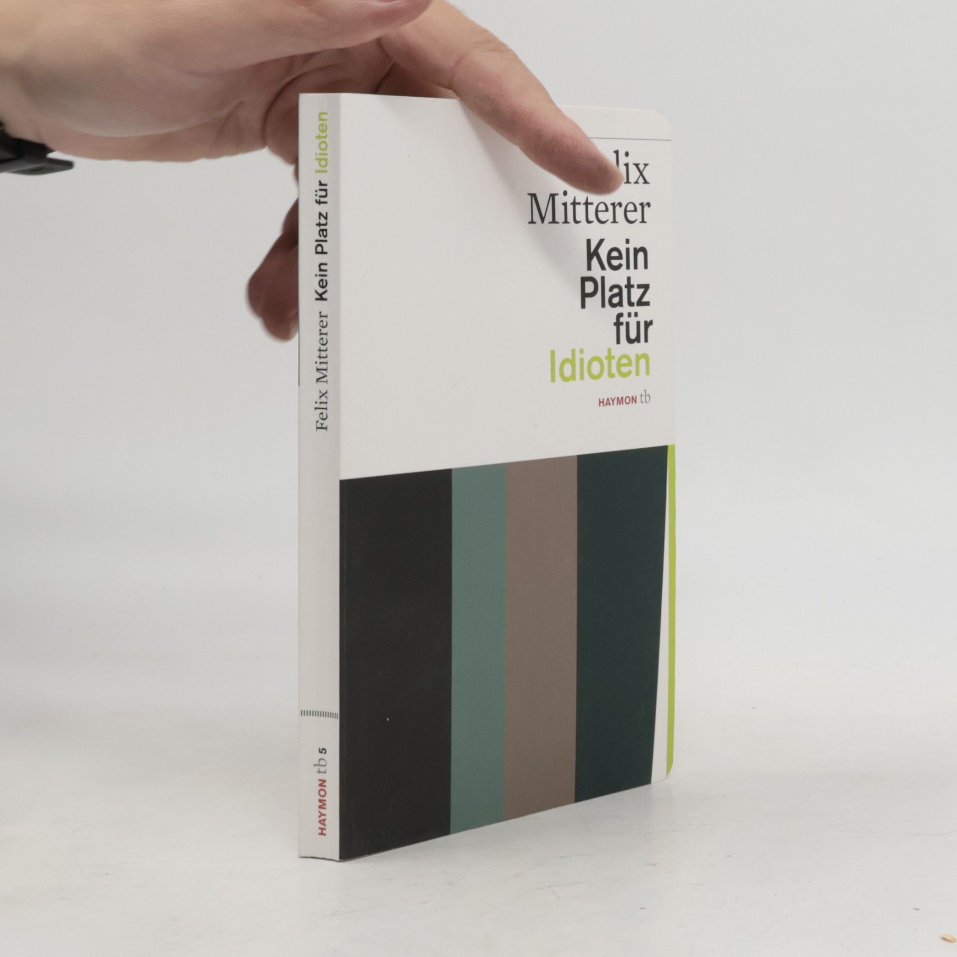 Felix Mitterer Kein Platz für Idioten