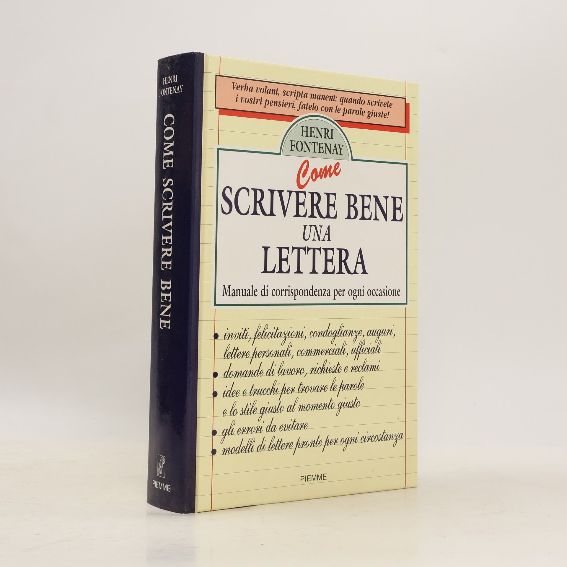 Come scrivere bene una lettera. Manuale di corrispondenza per ogni occasione