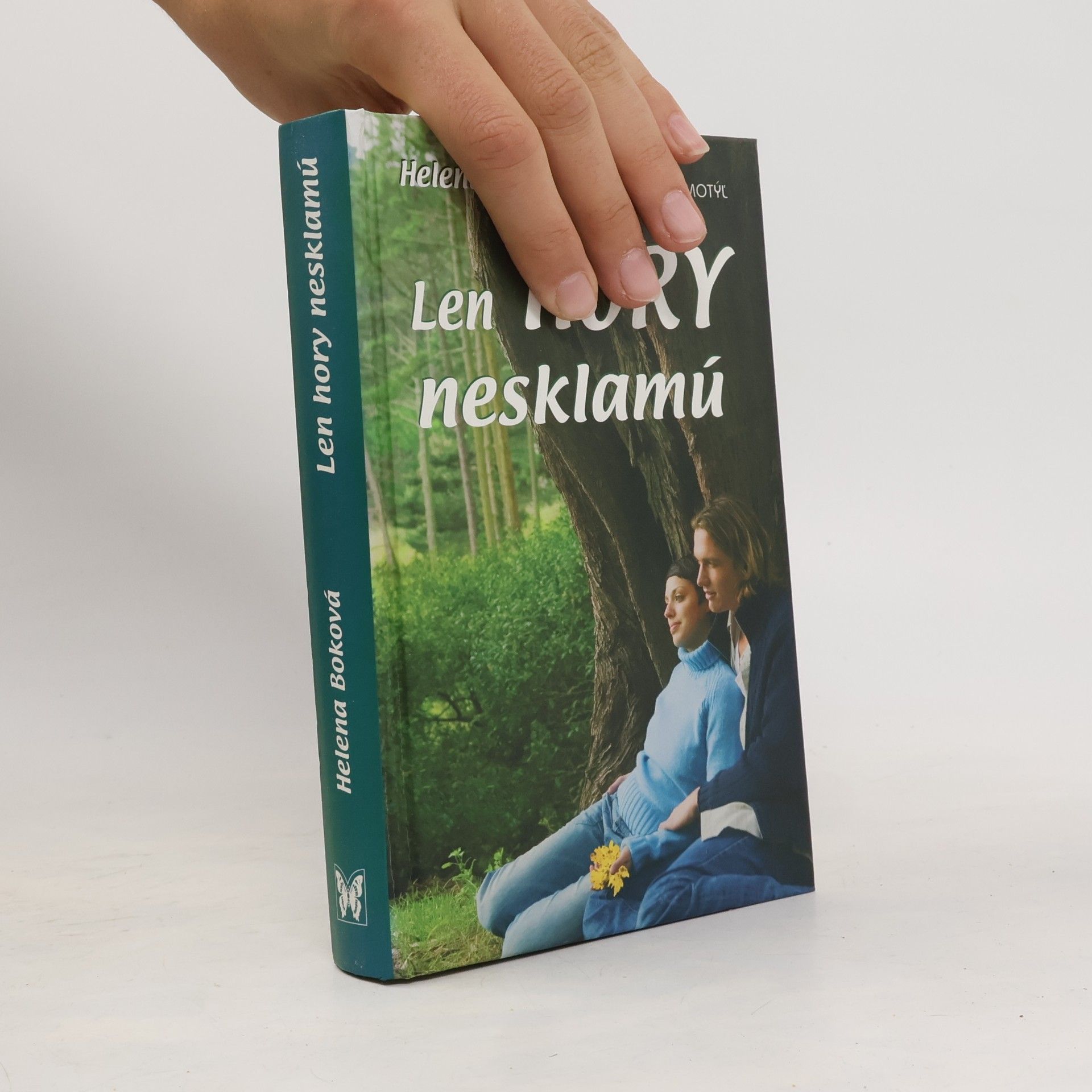 Helena Boková Len hory nesklamú