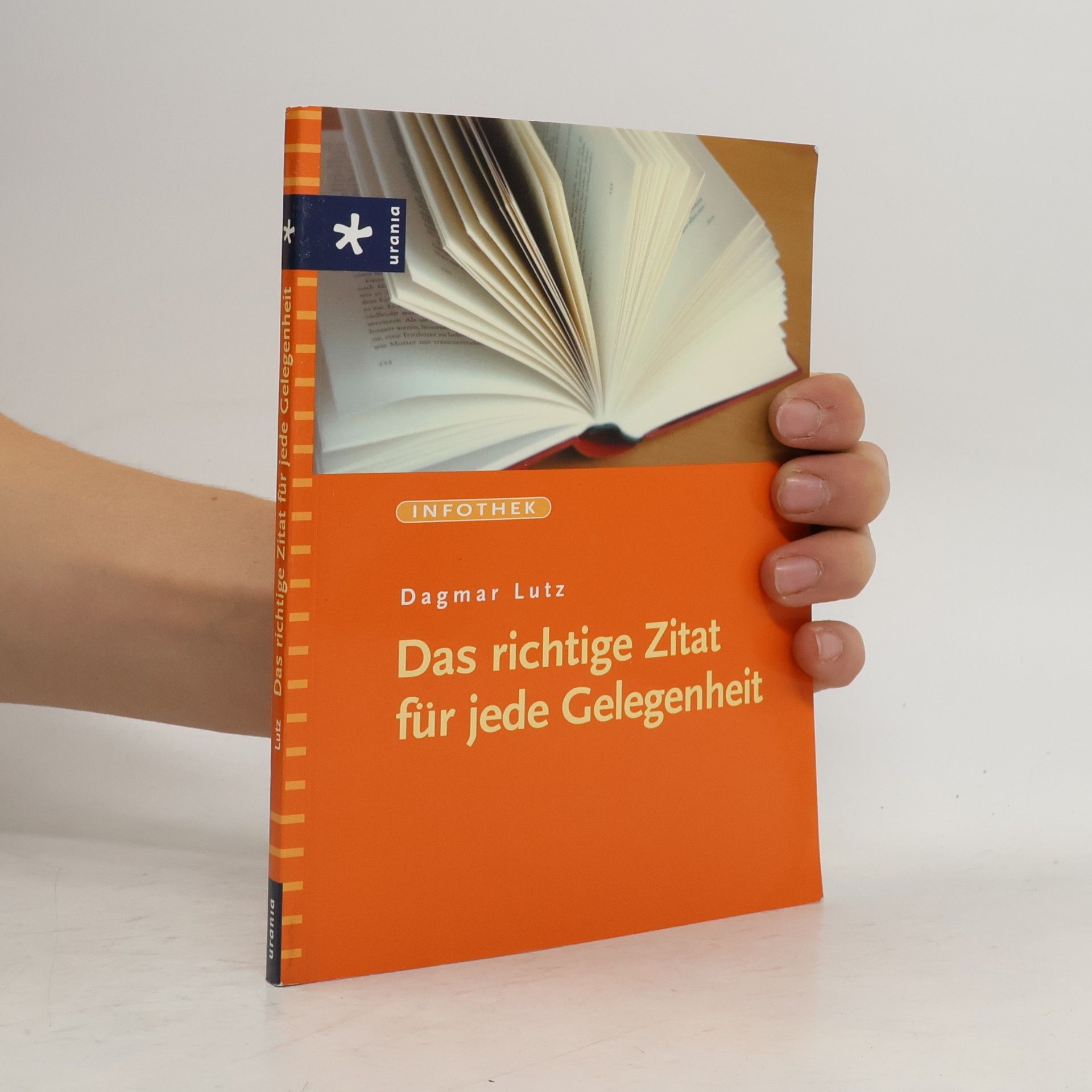 Dagmar Lutz Das richtige Zitat für jede Gelegenheit