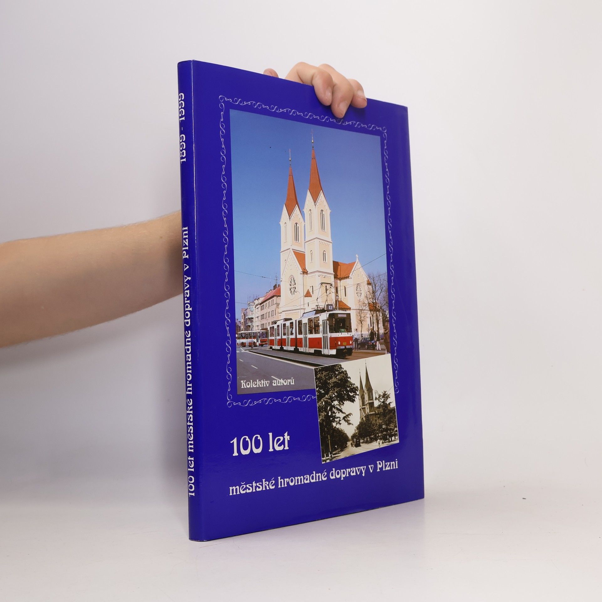 Autorenkollektiv 100 let městské hromadné dopravy v Plzni