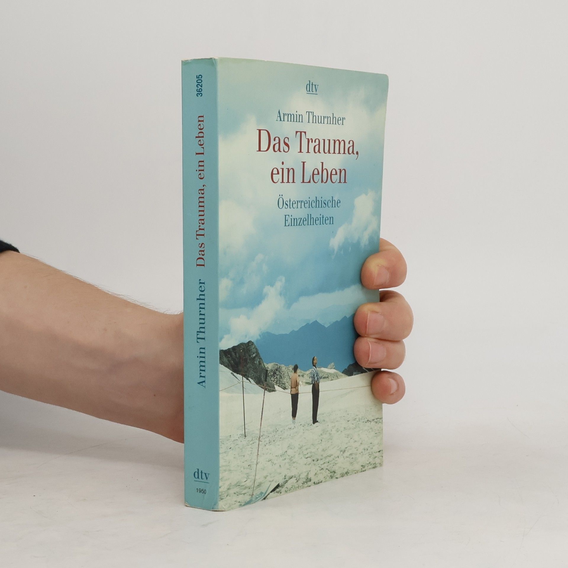Armin Thurnher Das Trauma, ein Leben