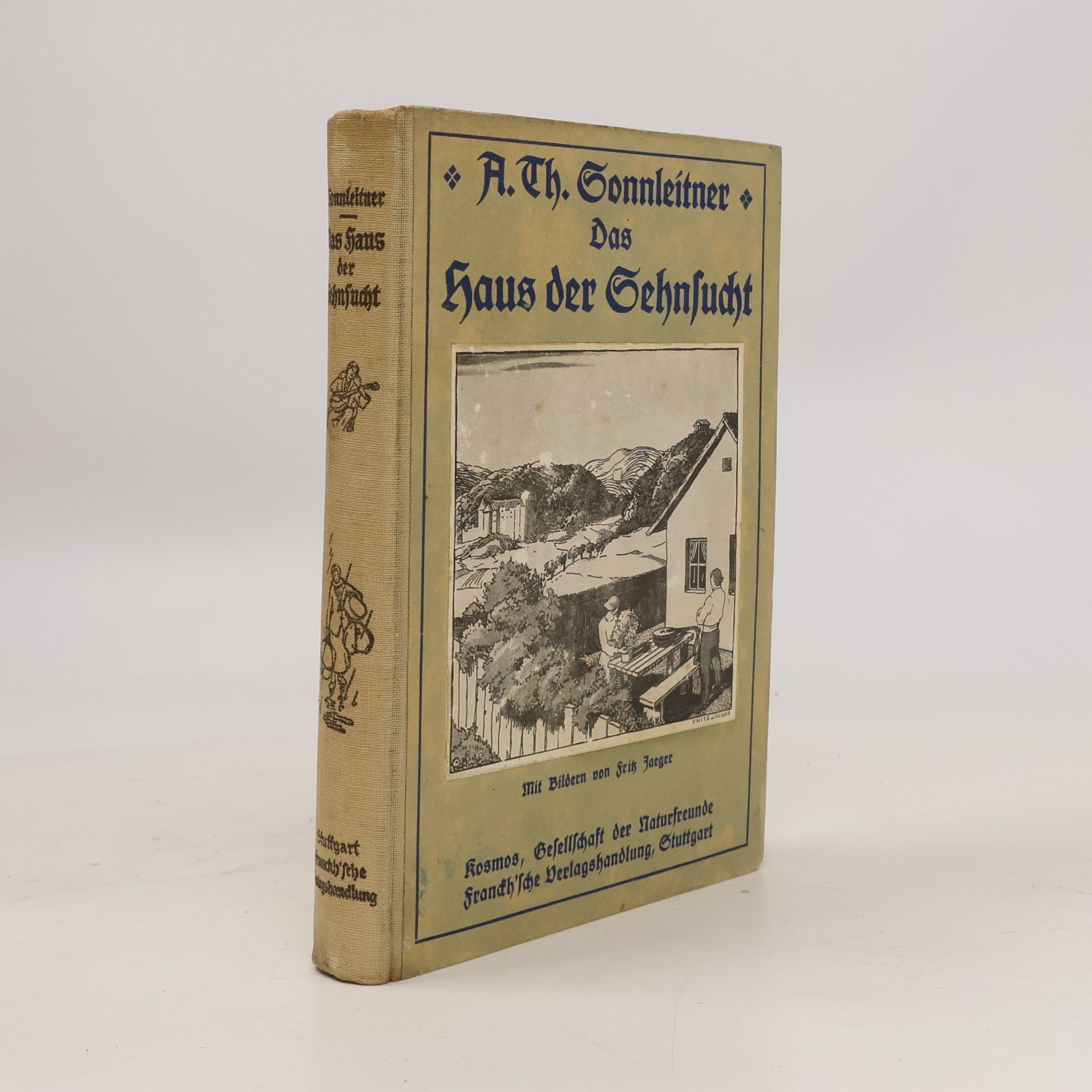 A. Th. Sonnleitner Das Haus der Sehnsucht