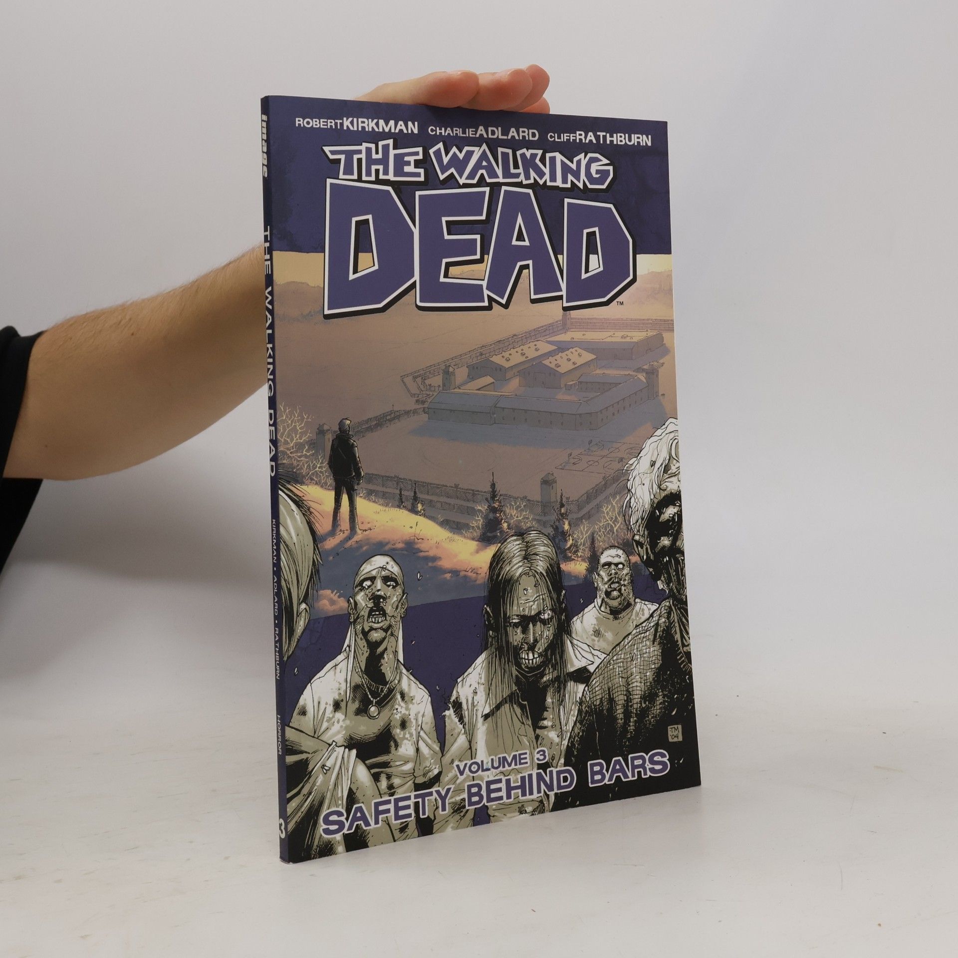 Robert Kirkman The walking dead. volume 3, Safety behind bars
