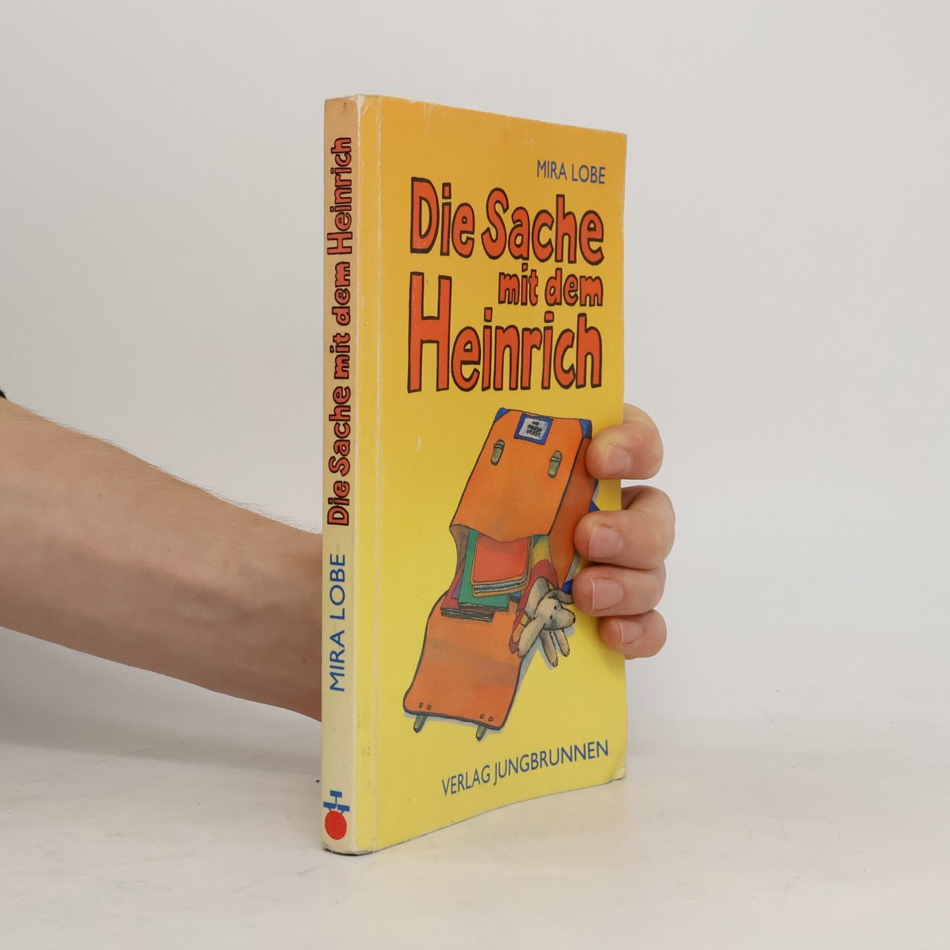 Mira Lobe Die Sache mit dem Heinrich