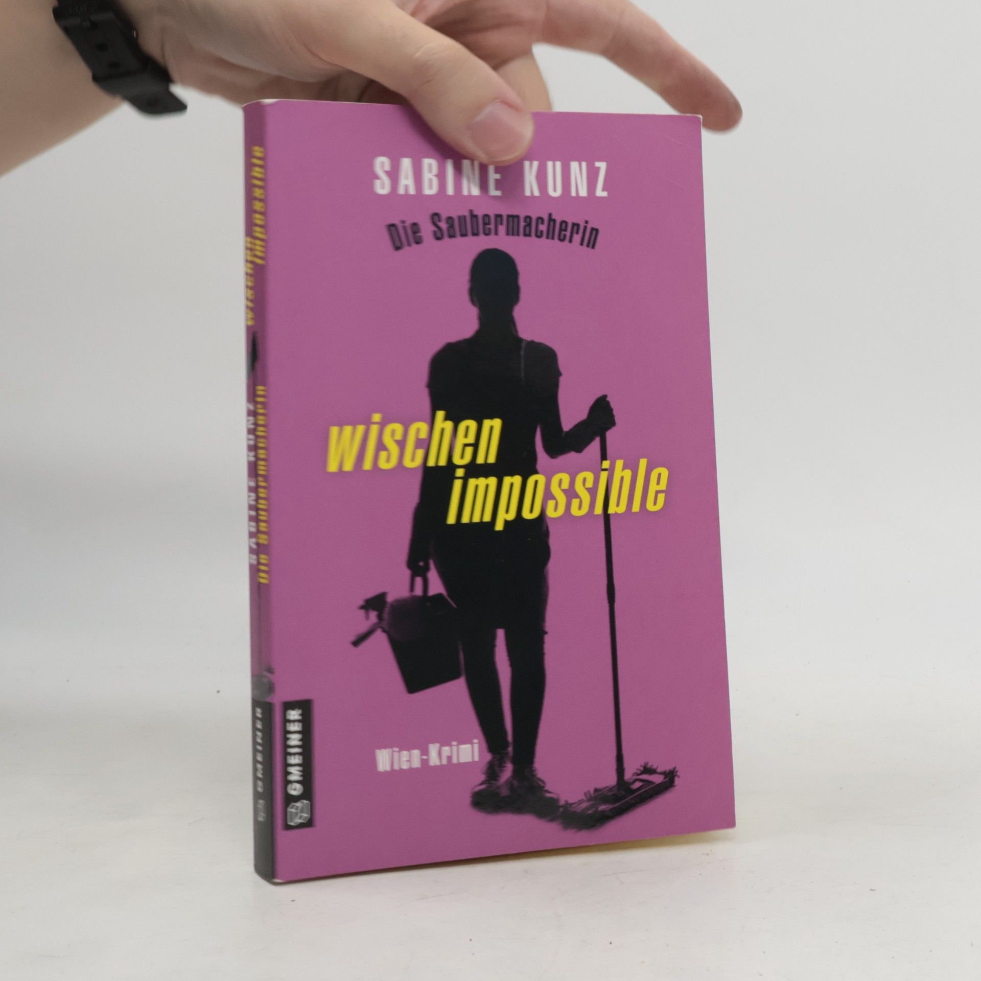 Sabine Kunz Die Saubermacherin - wischen impossible