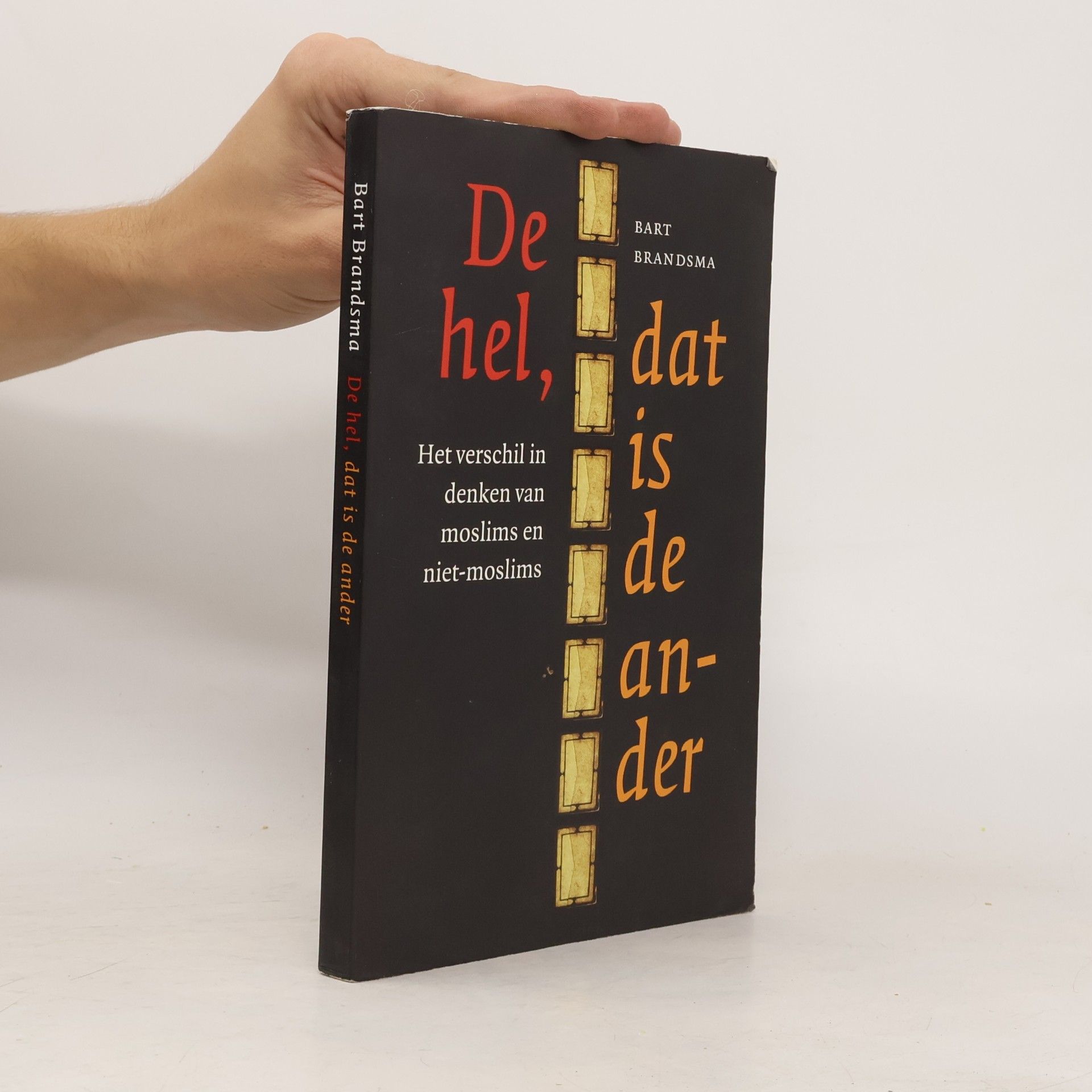 Bart Brandsma De hel, dat is de ander