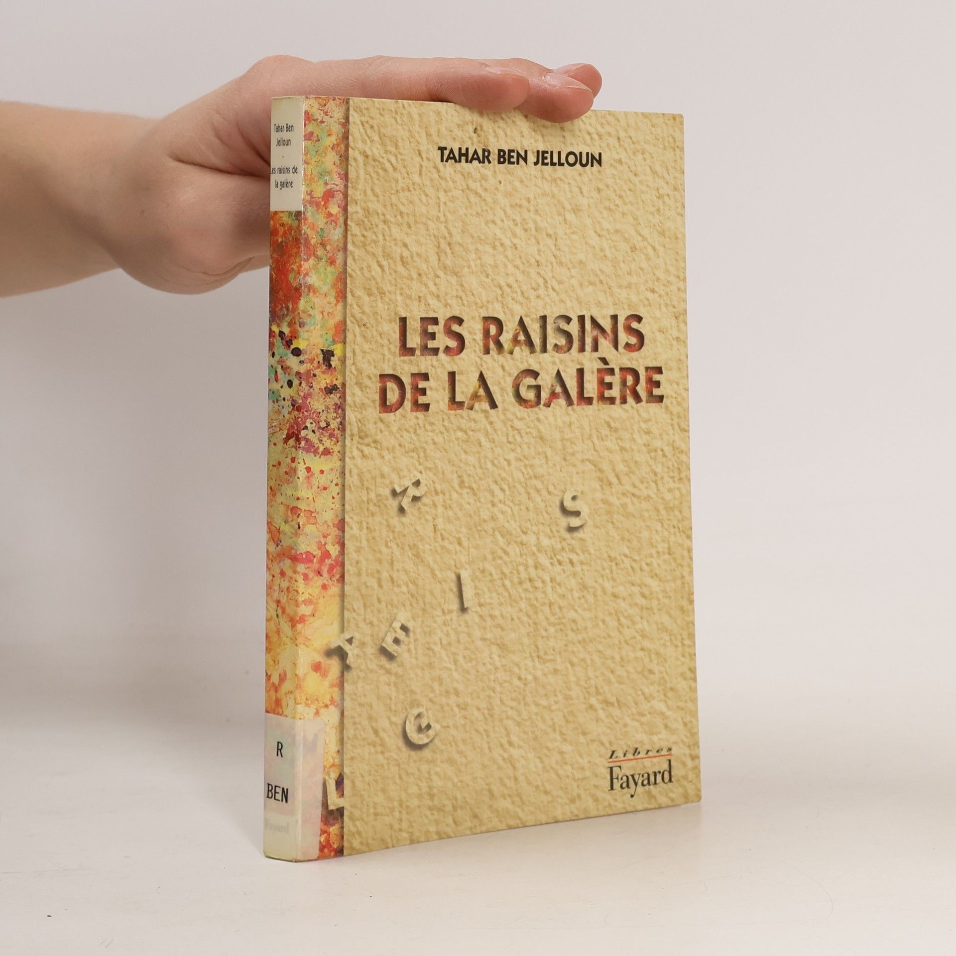 Tahar Ben Jelloun Les raisins de la galère