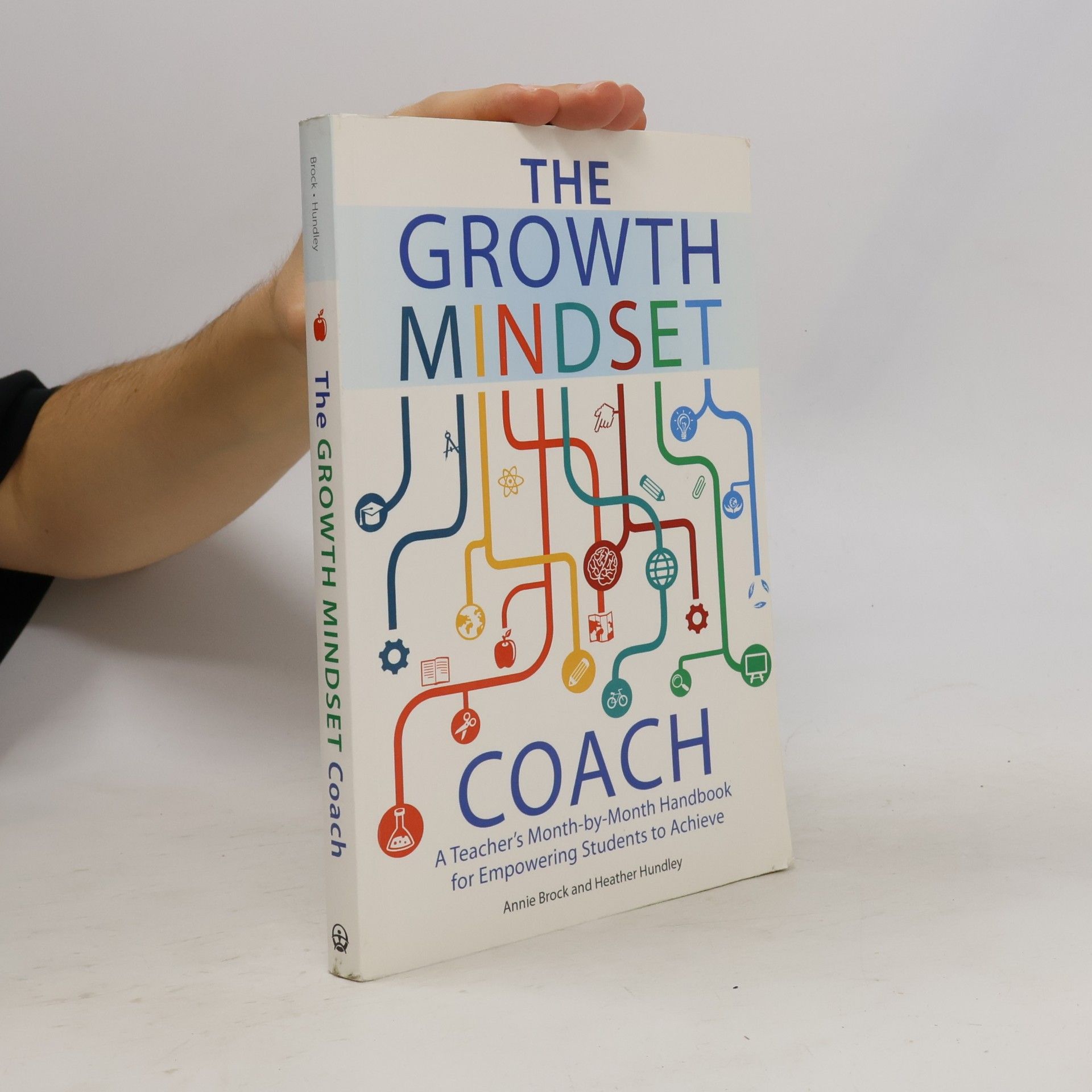 Heather Hundley The growth mindset coach : a teacher's month-by-month handbook for empowering students to achieve