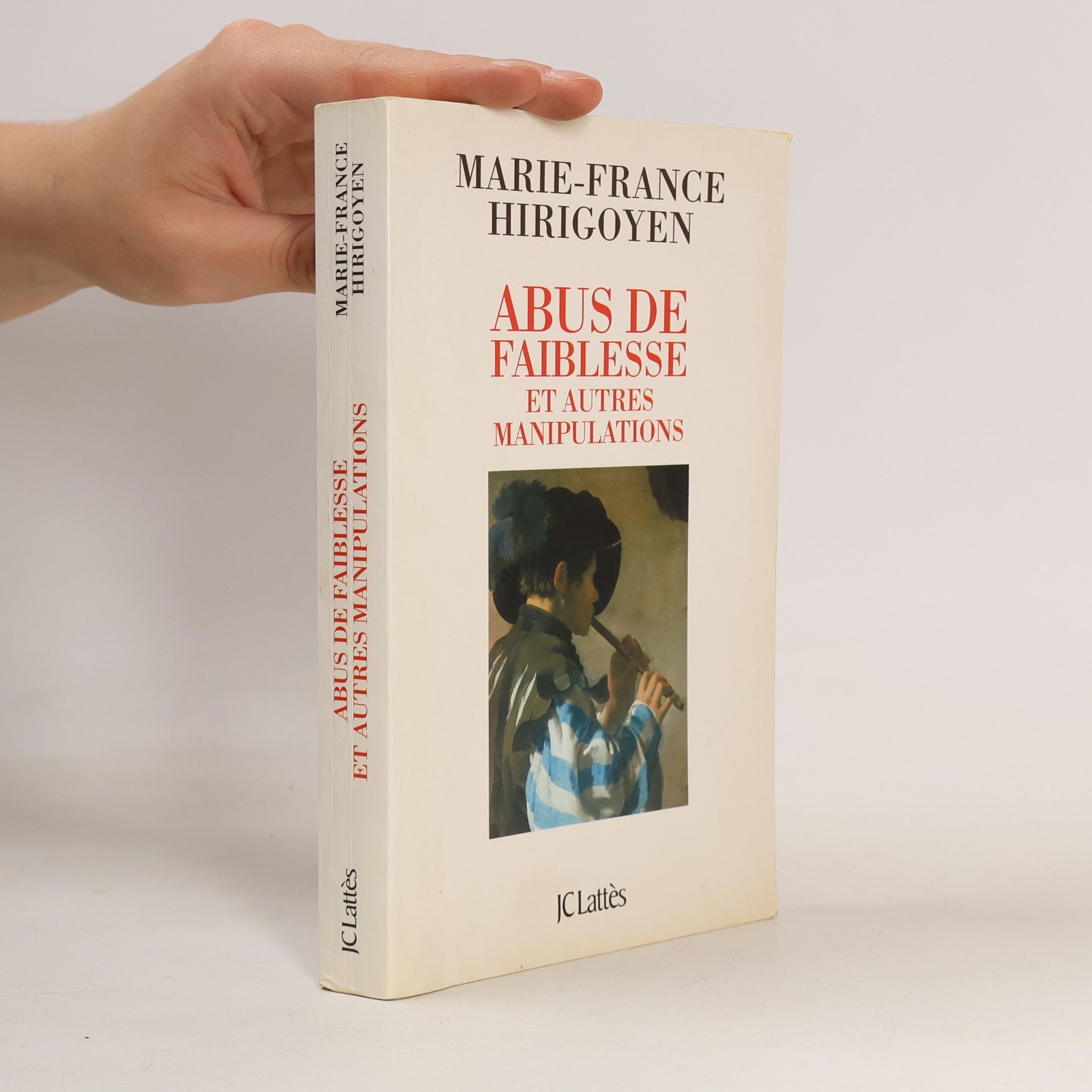 Marie France Hirigoyen Abus de faiblesse et autres manipulations