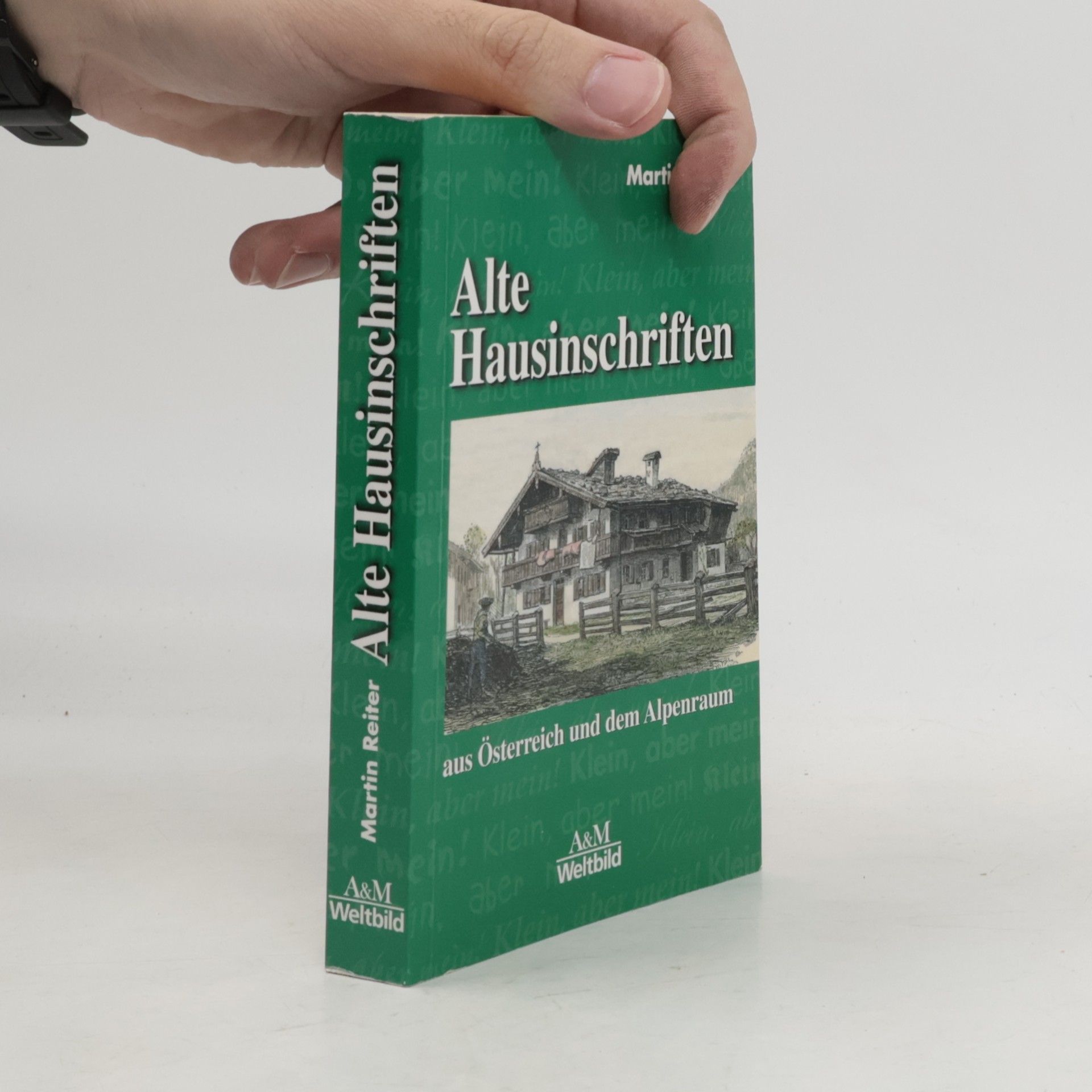 Martin Reiter Alte Hausinschriften