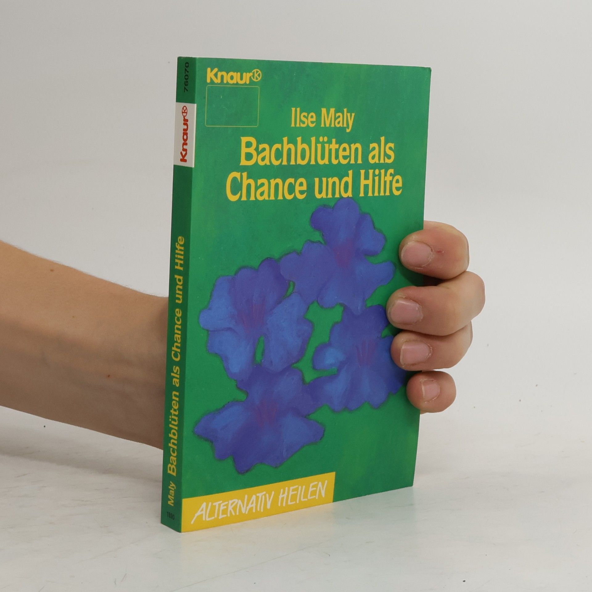 Ilse Maly Bachblüten als Chance und Hilfe