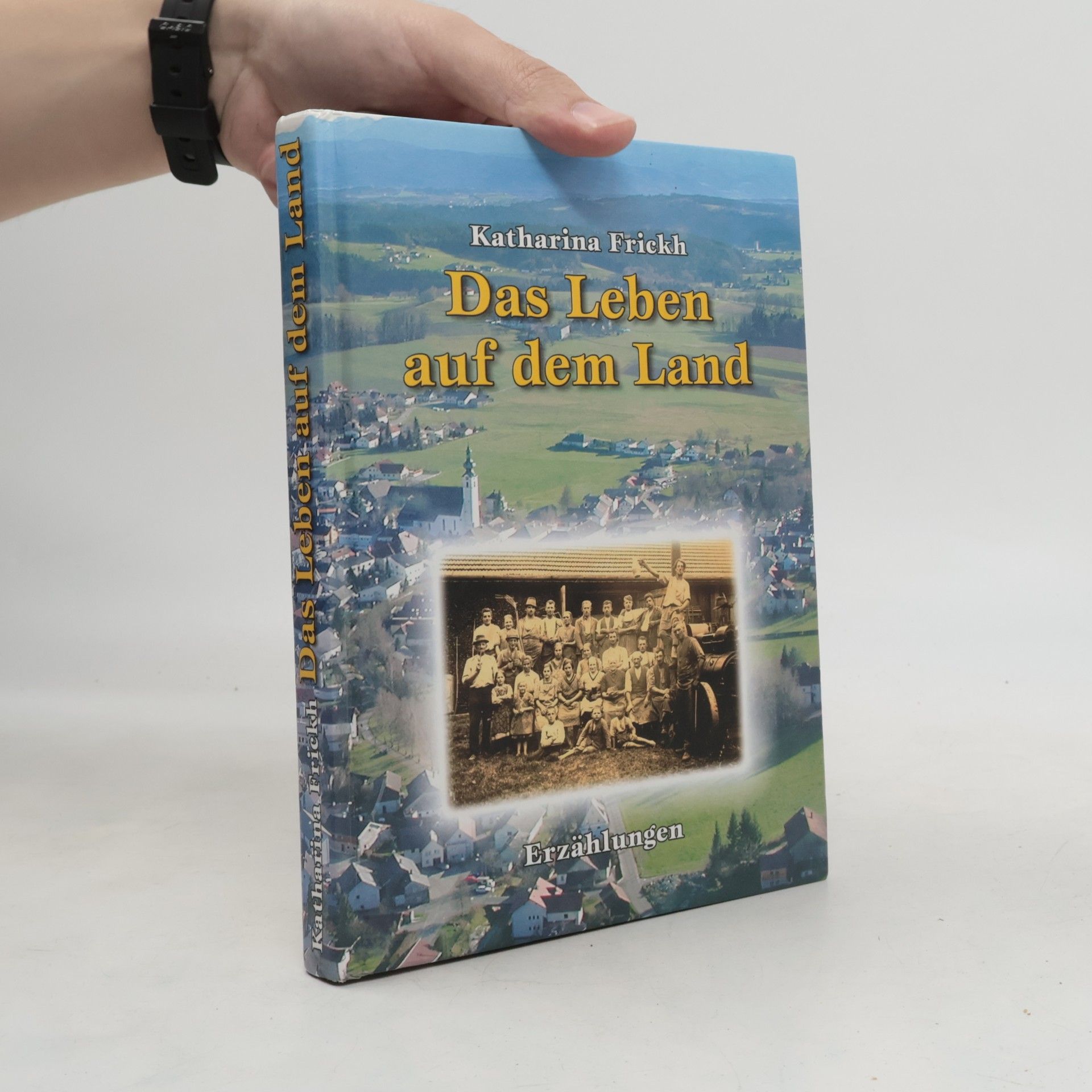 Katharina Frickh Das Leben auf dem Land