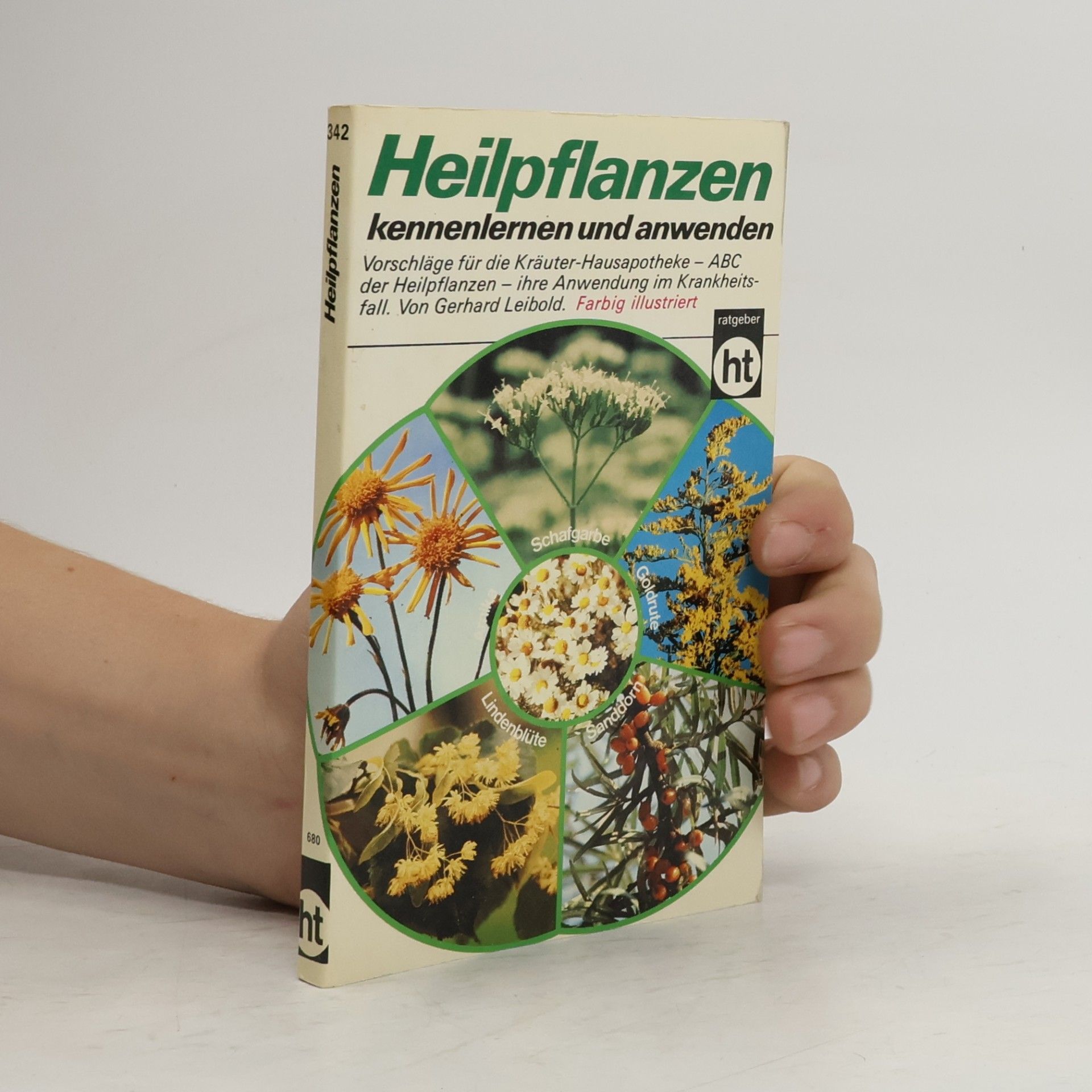 Gerhard Leibold Heilpflanzen kennenlernen und anwenden