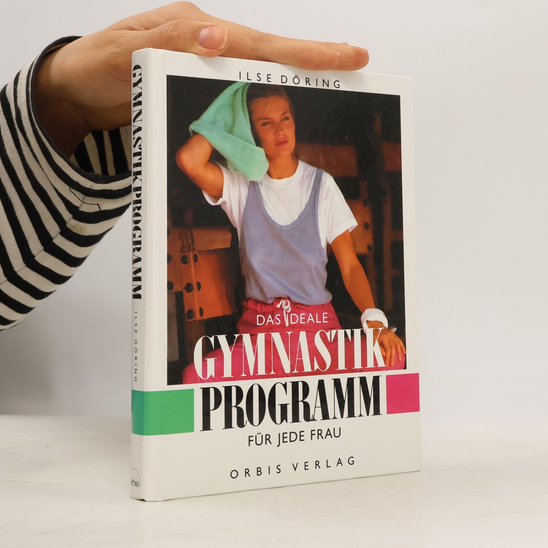 Ilse Döring Das ideale Gymnastik-Programm für jede Frau