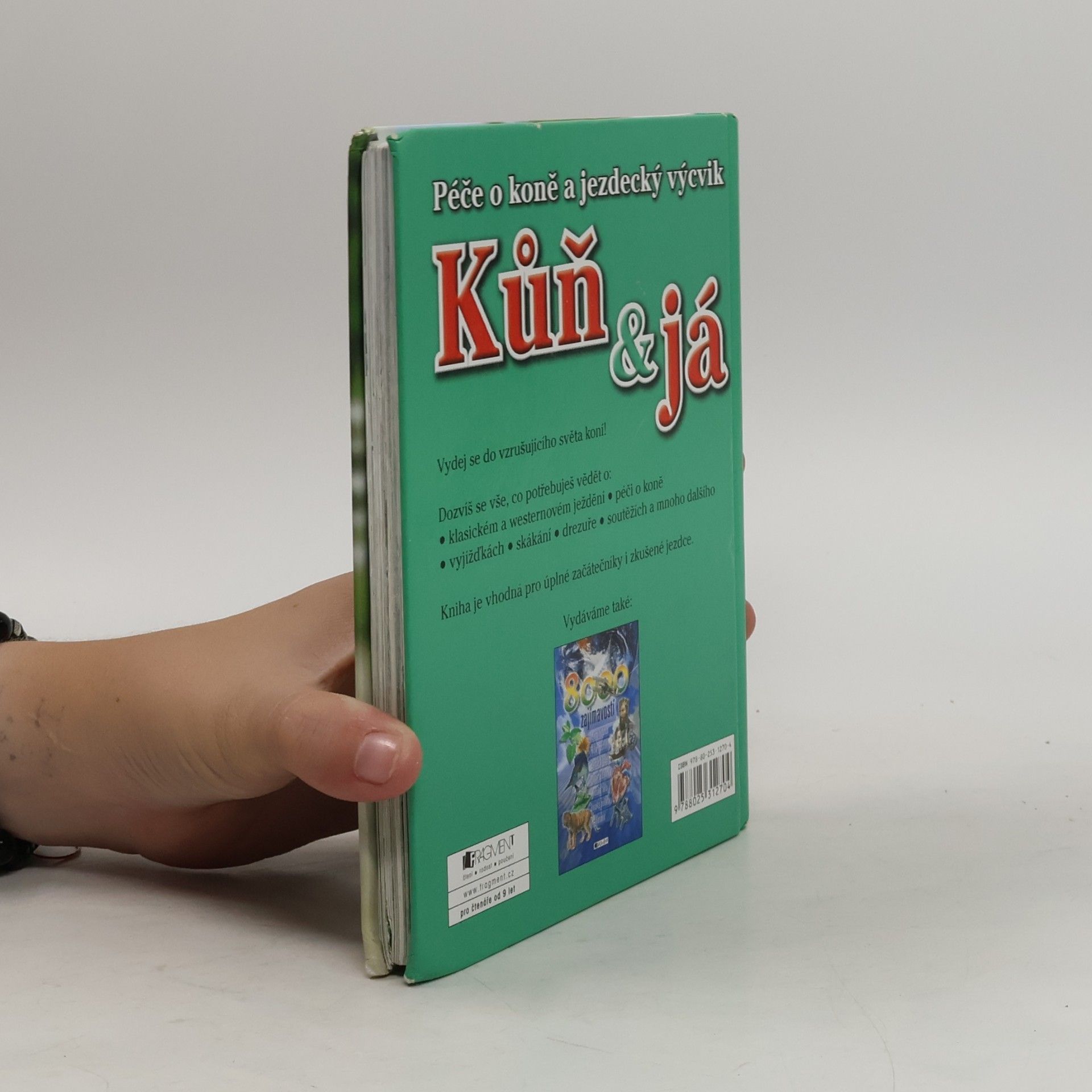 Rosie Dickins Kůň & já. Péče o koně a jezdecký výcvik