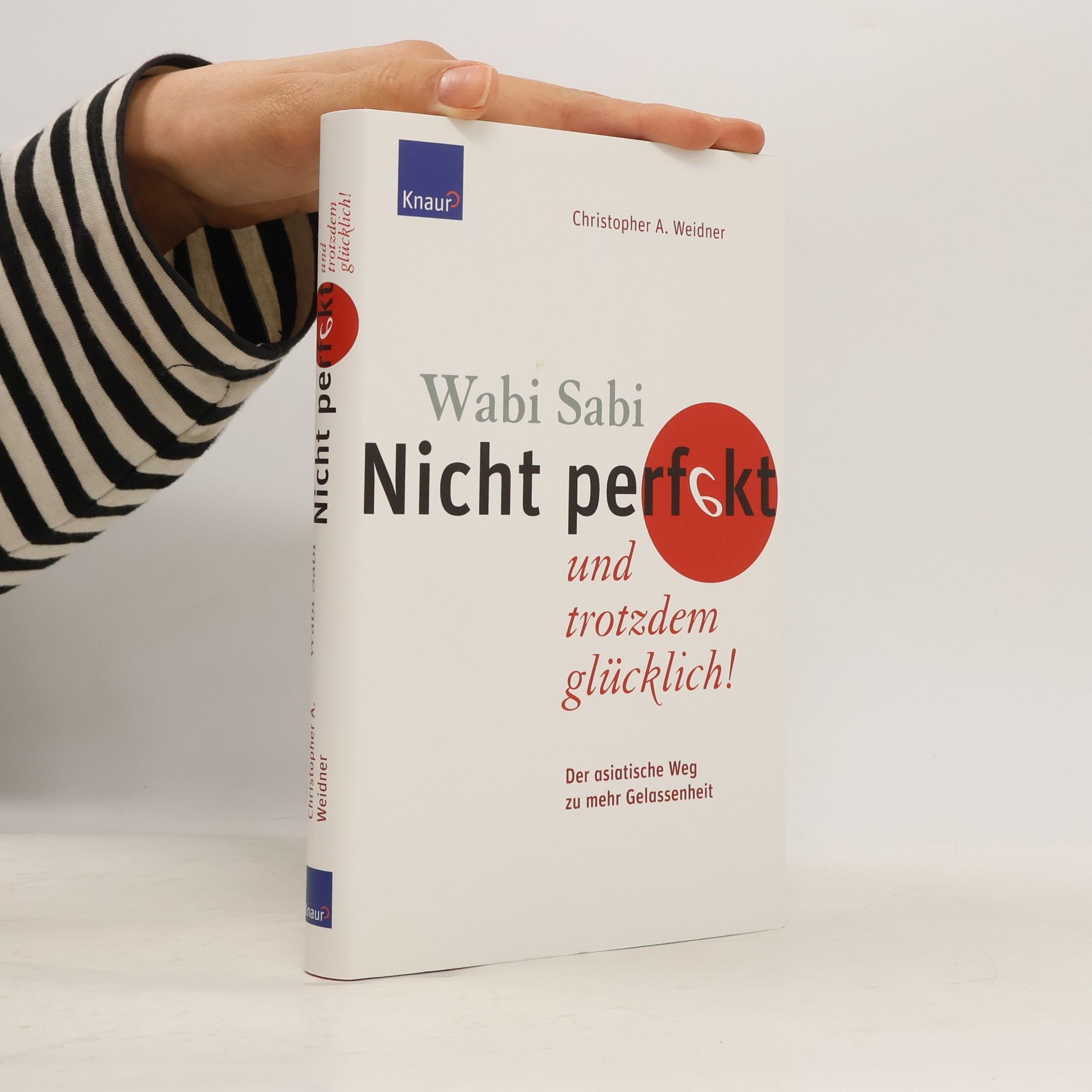 Christopher A. Weidner Wabi-sabi - nicht perfekt und trotzdem glücklich!