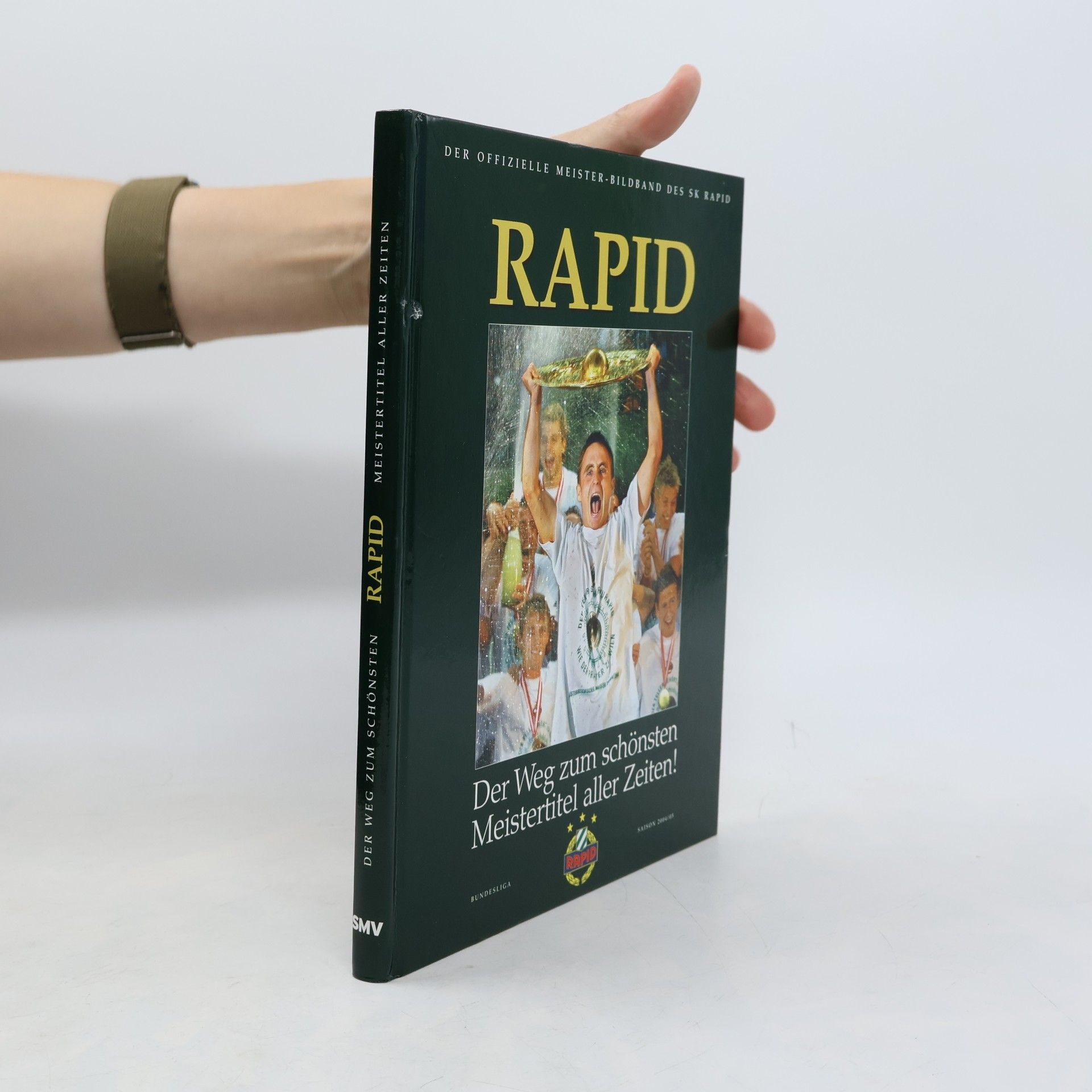 Autorenkollektiv Rapid - Der Weg zum schönsten Meistertitel aller Zeiten!