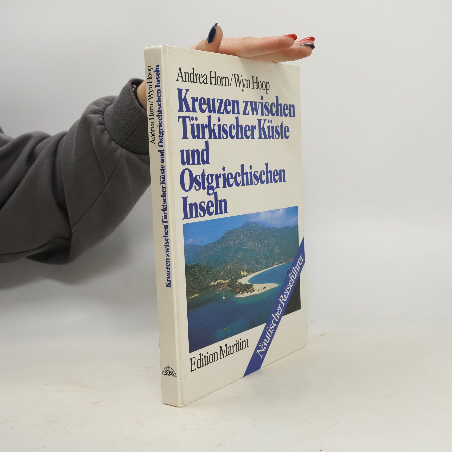 Andrea Horn Kreuzen zwischen türkischer Küste und ostgriechischen Inseln