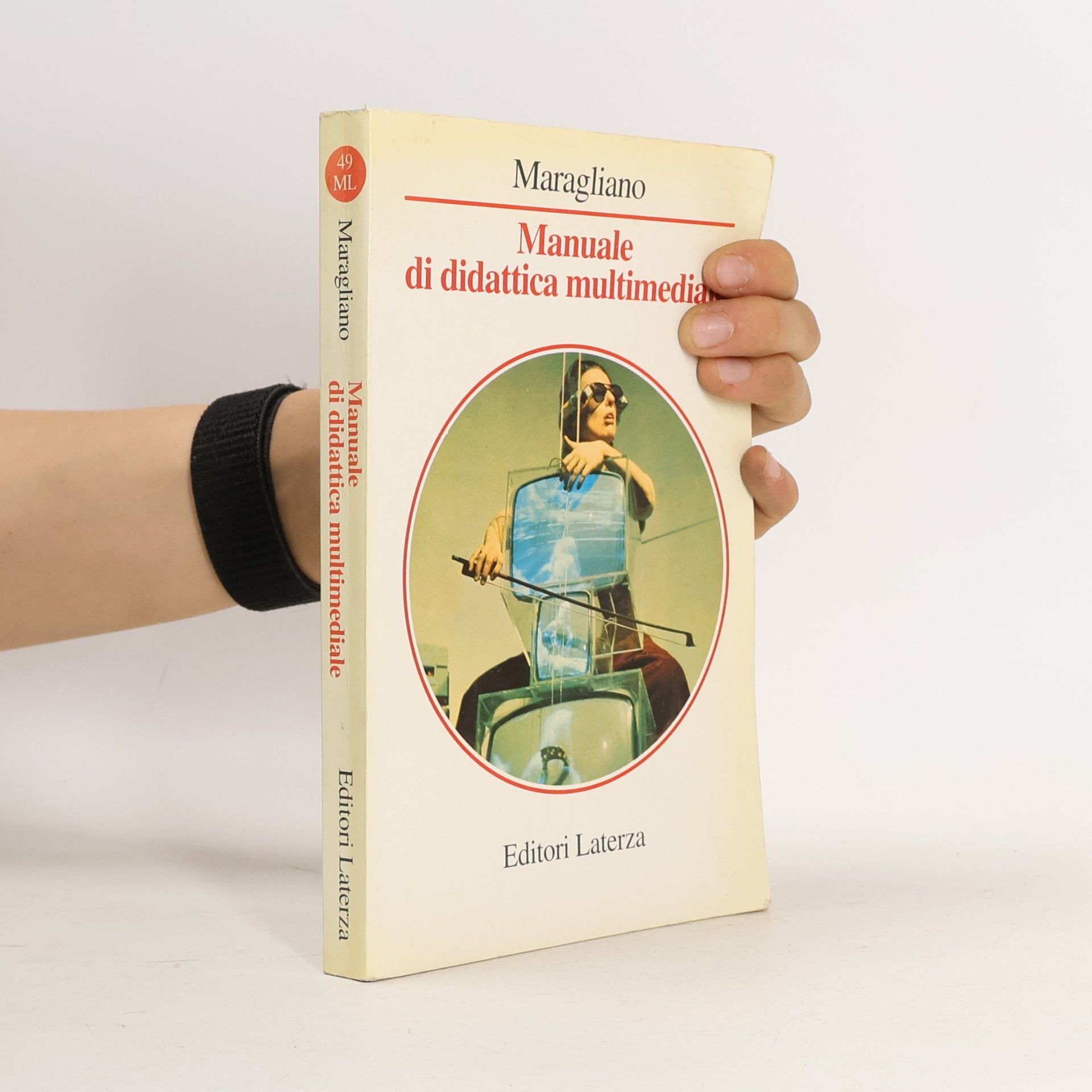 Roberto Maragliano Manuali Laterza: Manuale di didattica multimediale