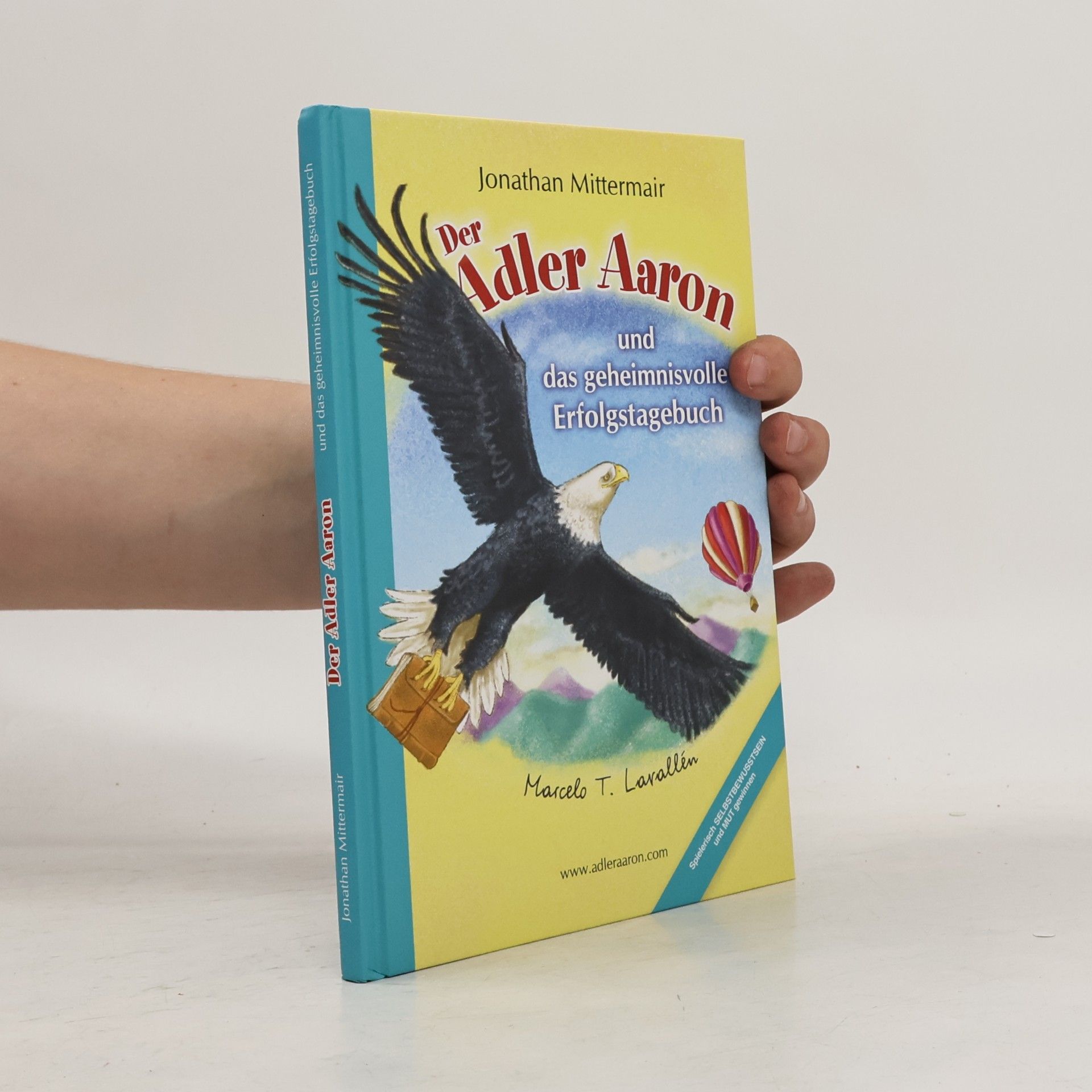 Jonathan Mittermair Der Adler Aaron und das geheimnisvolle Erfolgs-Tagebuch