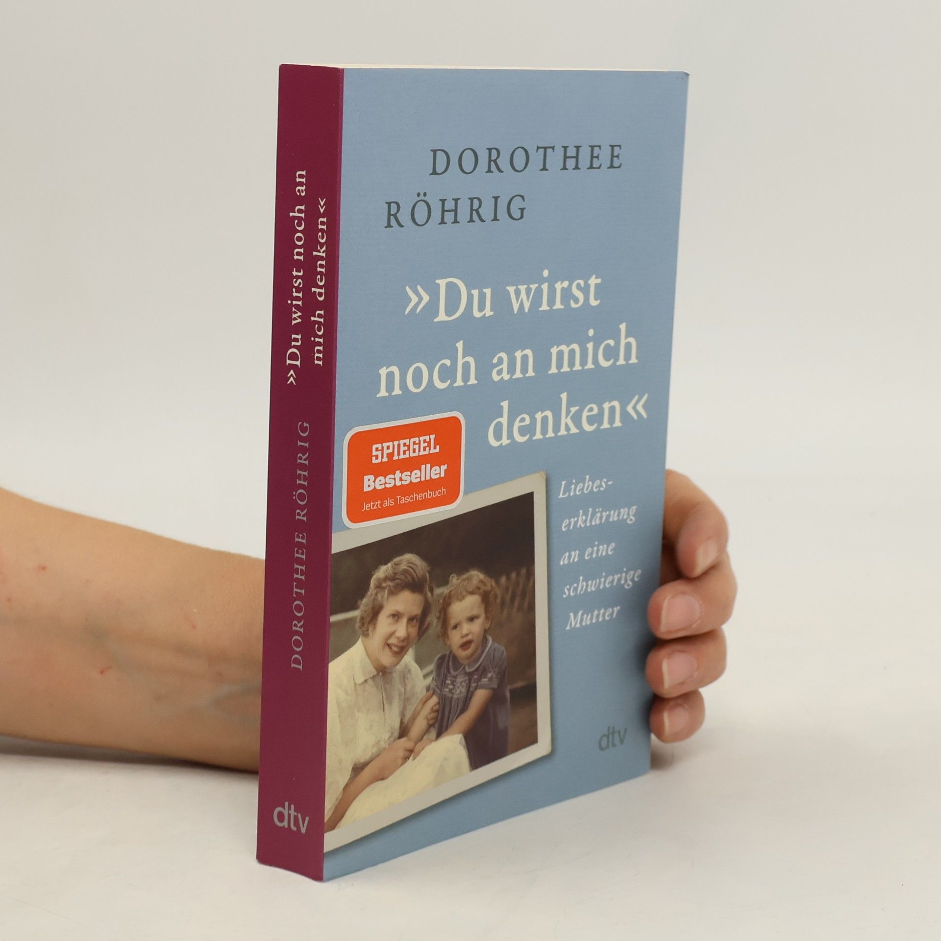 Dorothee Röhrig 'Du wirst noch an mich denken'