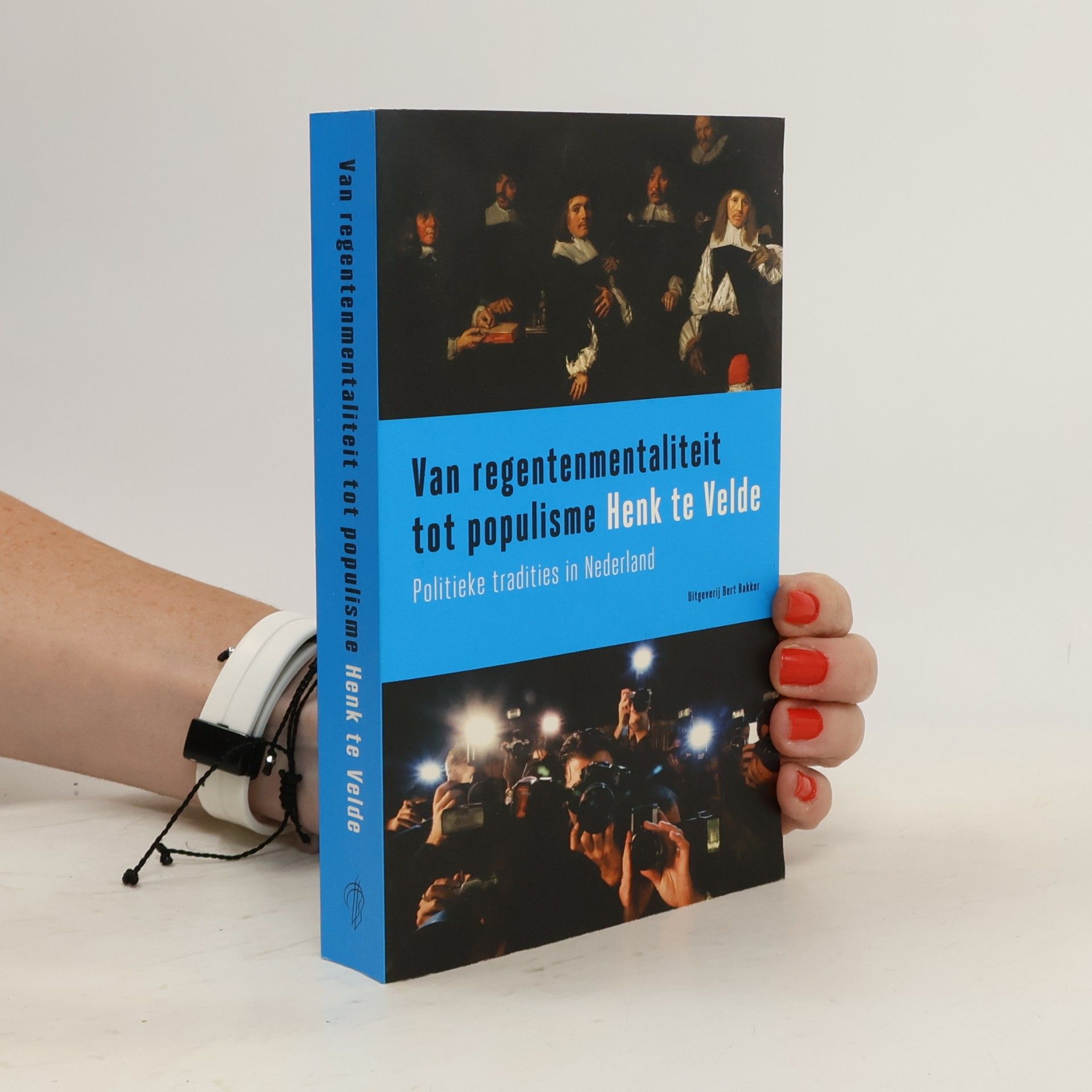 Van regentenmentaliteit tot populisme. Politieke tradities in Nederland