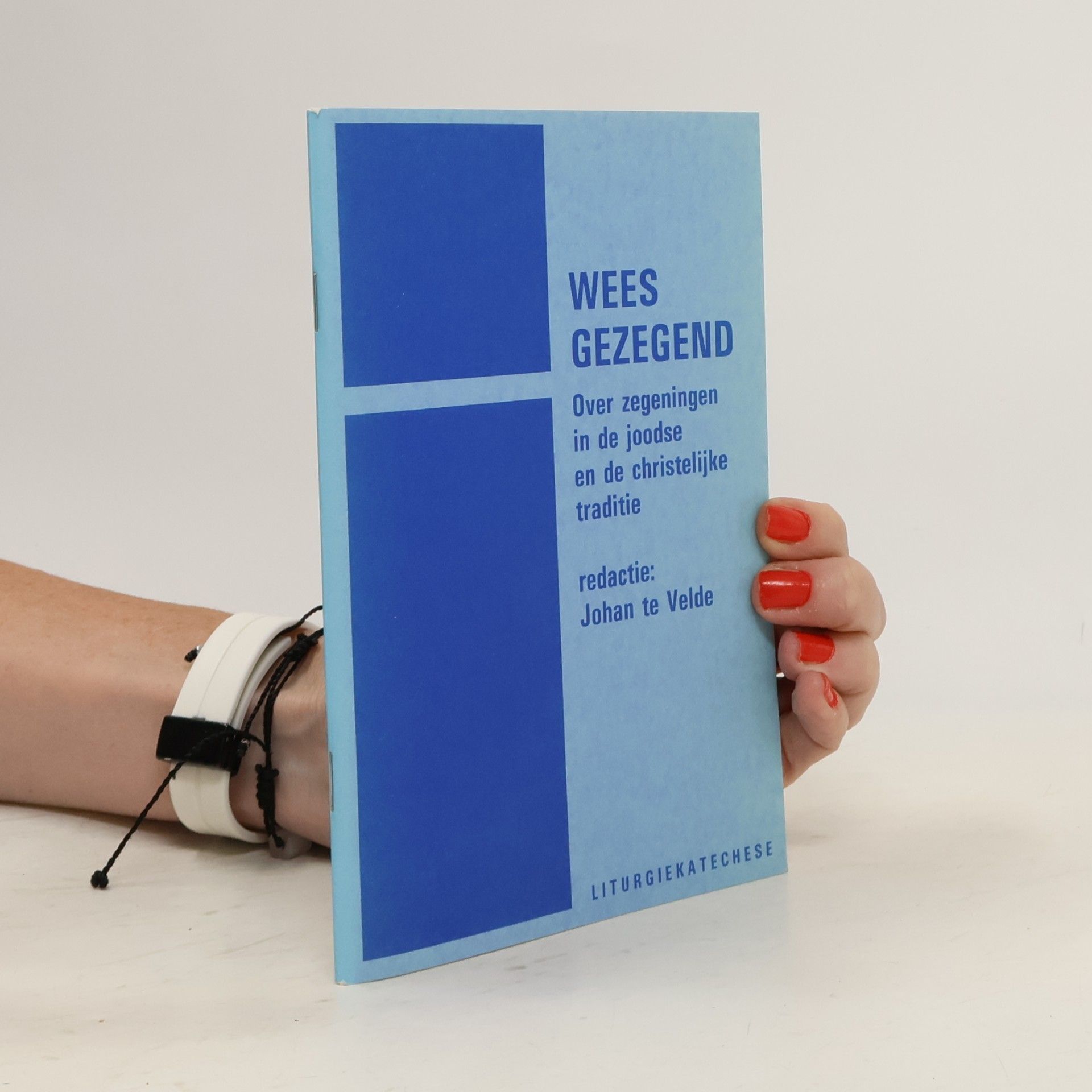 Liturgiekatechese: Wees gezegend