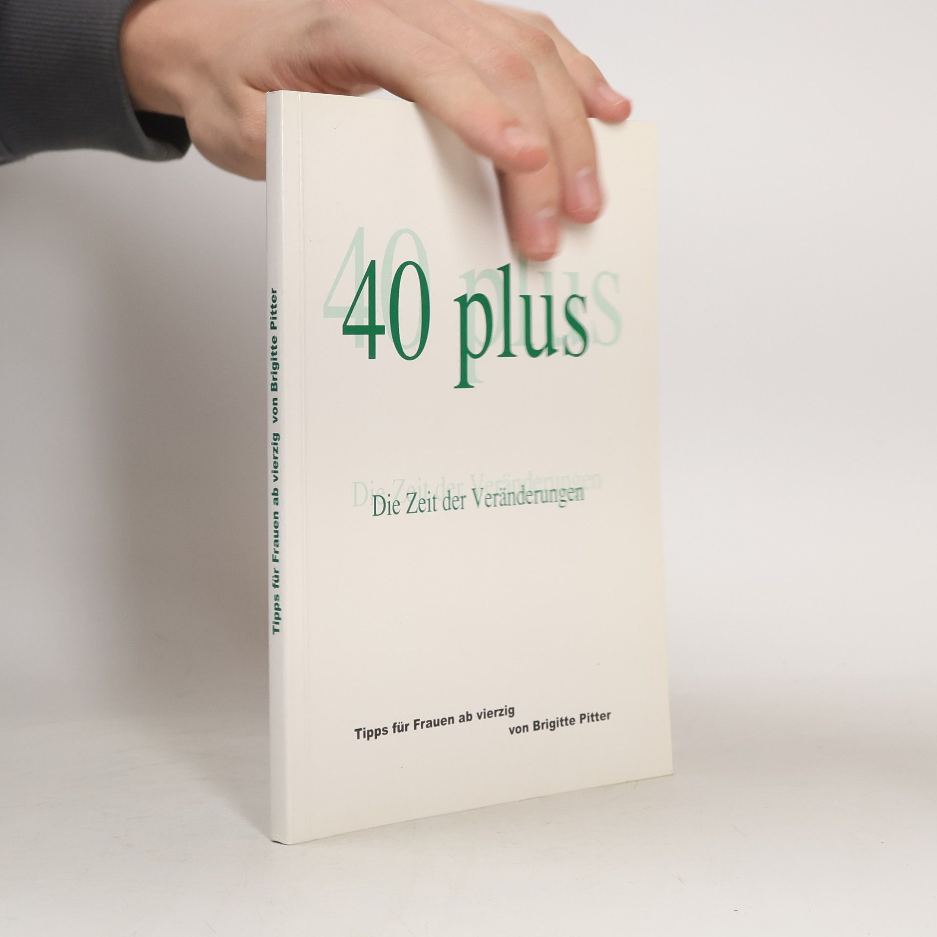 40 plus Die Zeit der Veränderungen