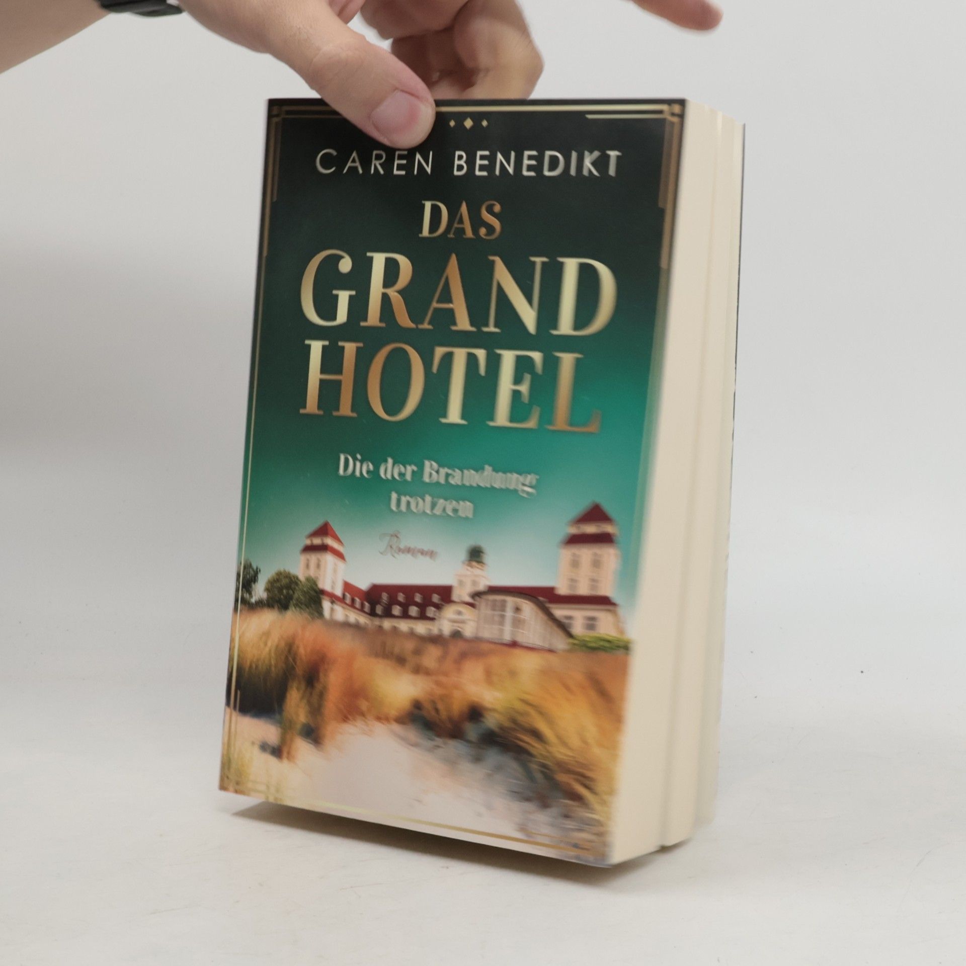 Caren Benedikt Das Grand Hotel - Die der Brandung trotzen