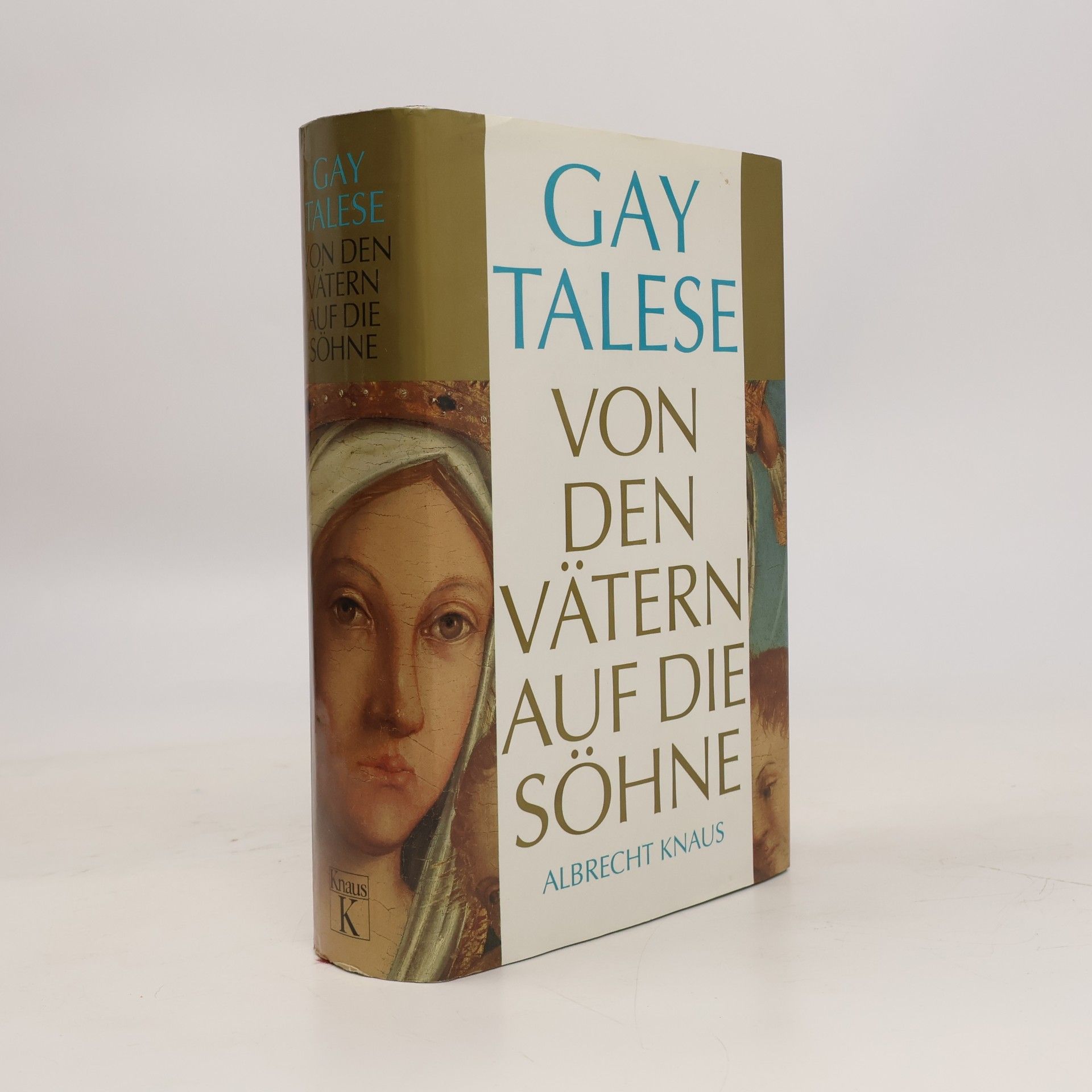 Gay Talese Von den Vätern auf die Söhne