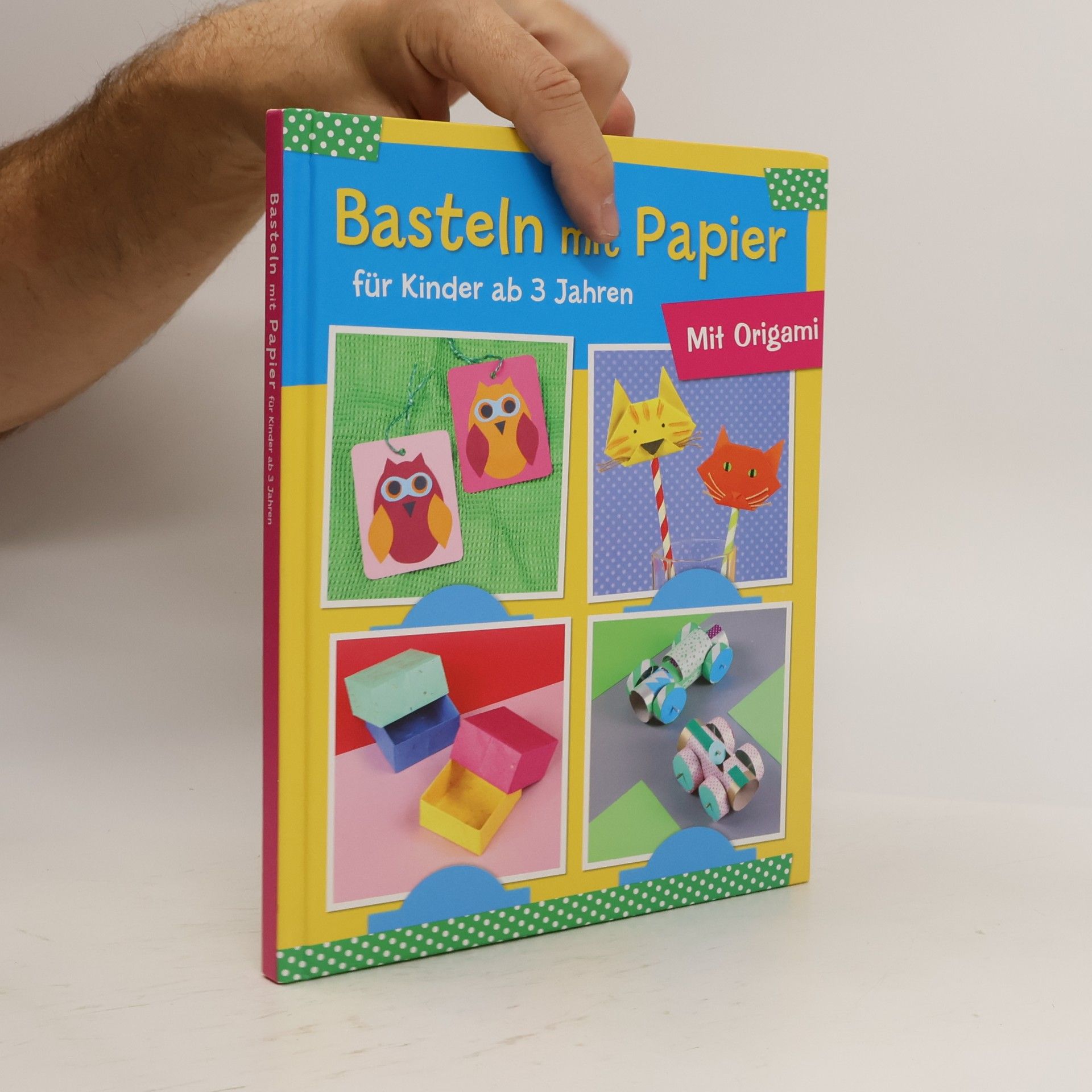 Kolektiv autorů Basteln mit Papier für Kinder ab 3 Jahren. Mit Origami