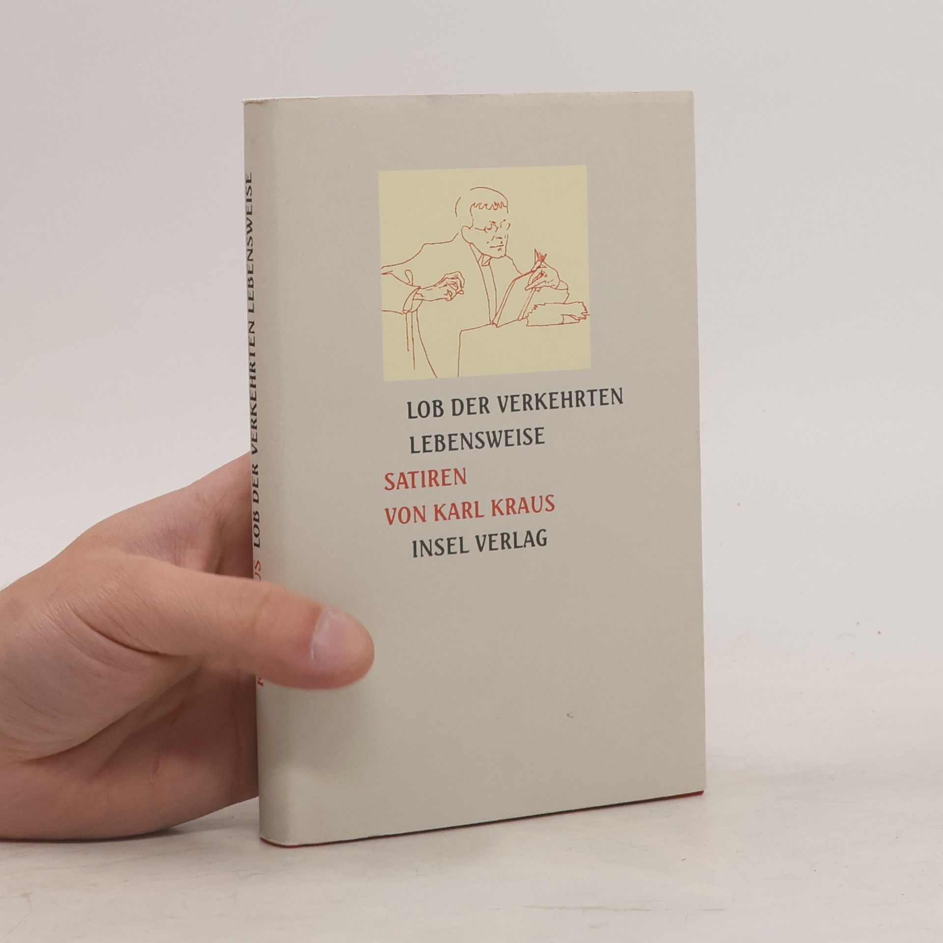 Karl Kraus Lob der verkehrten Lebensweise