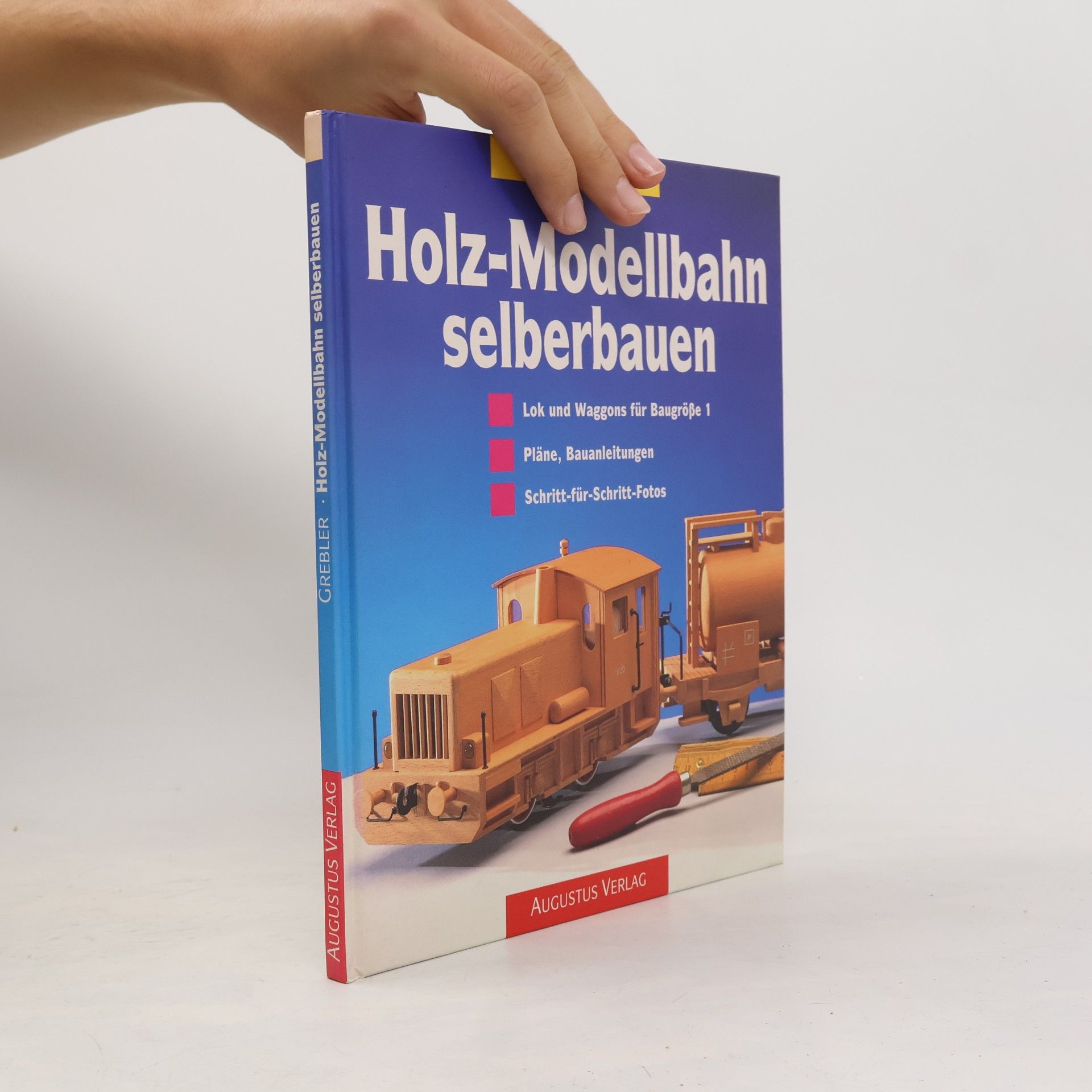 Richard Grebler Holz-Modellbahn selberbauen