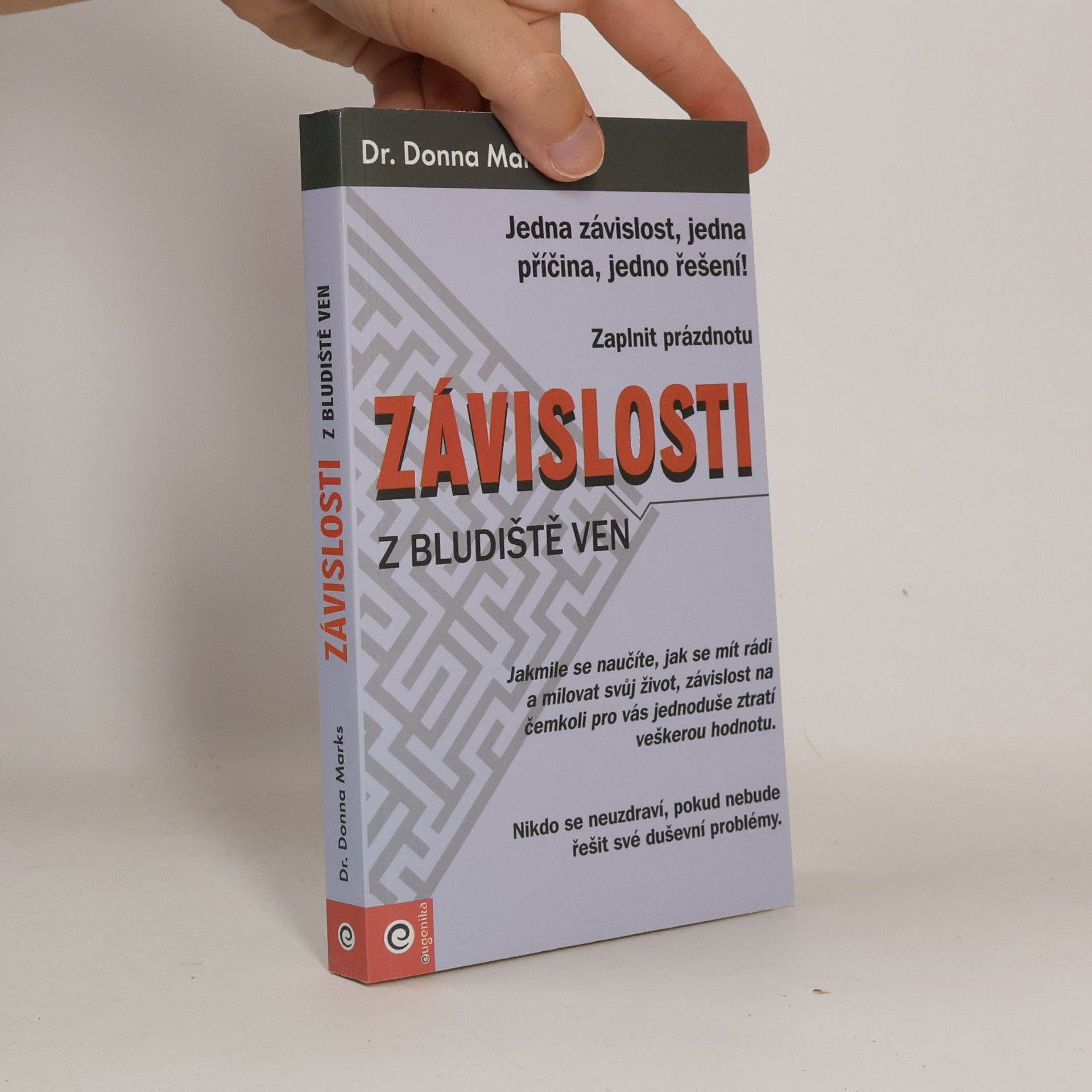 Závislosti. Z bludiště ven