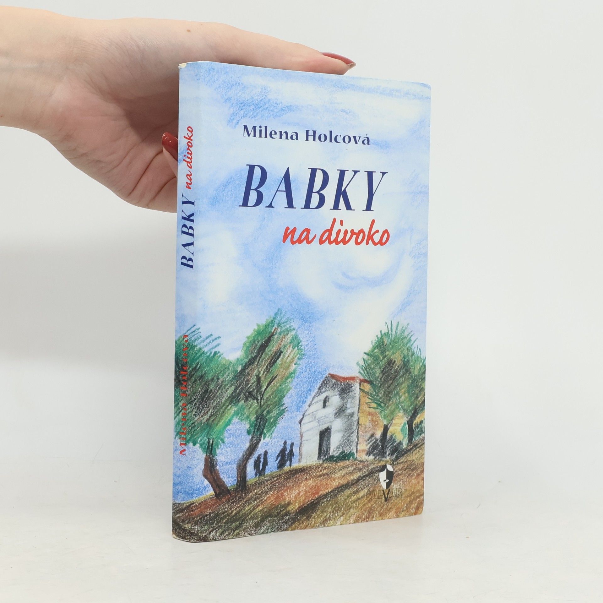Milena Holcová Babky na divoko