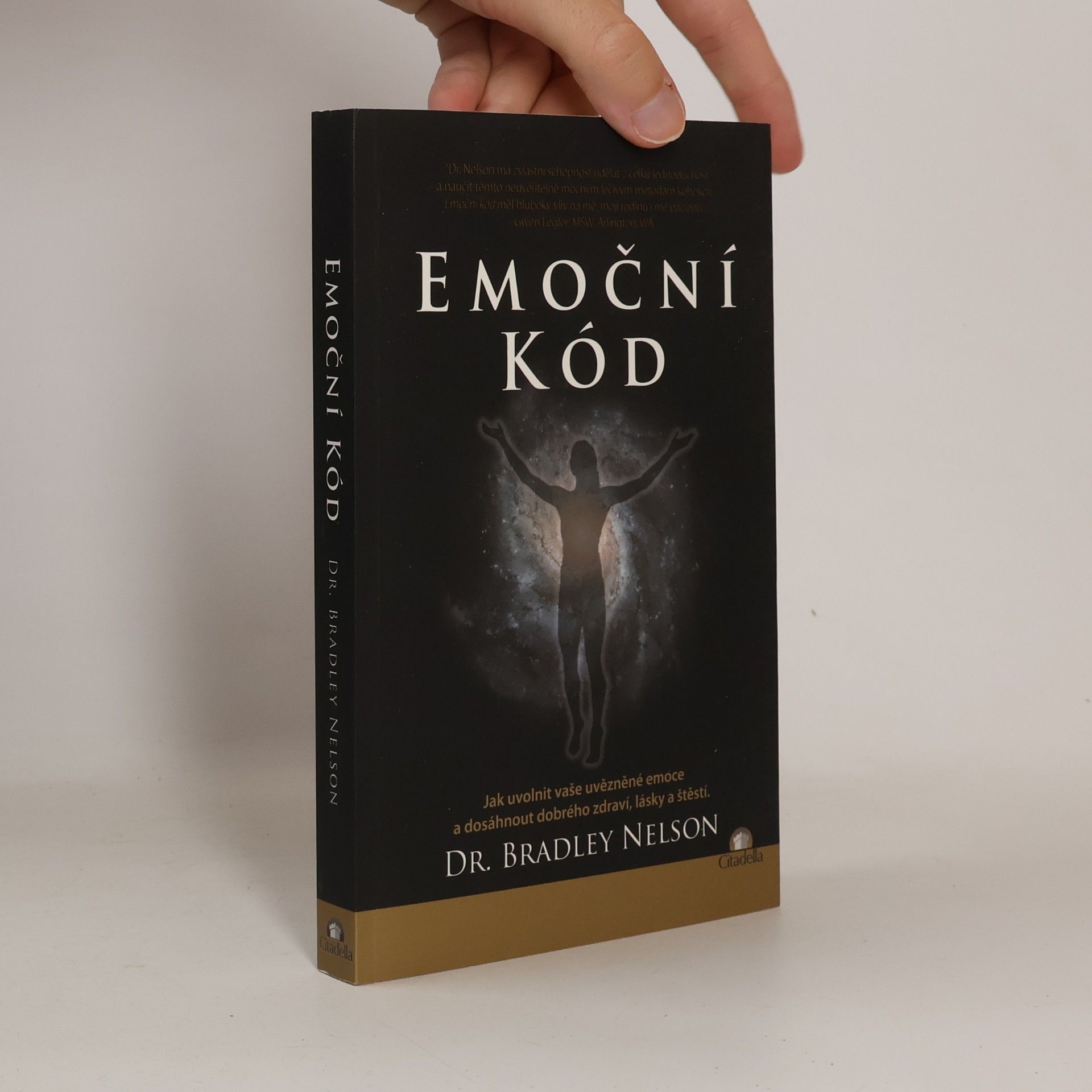 Bradley Nelson Emoční kód: Jak uvolnit vaše uvězněné emoce a dosáhnout dobrého zdraví, lásky a štěstí