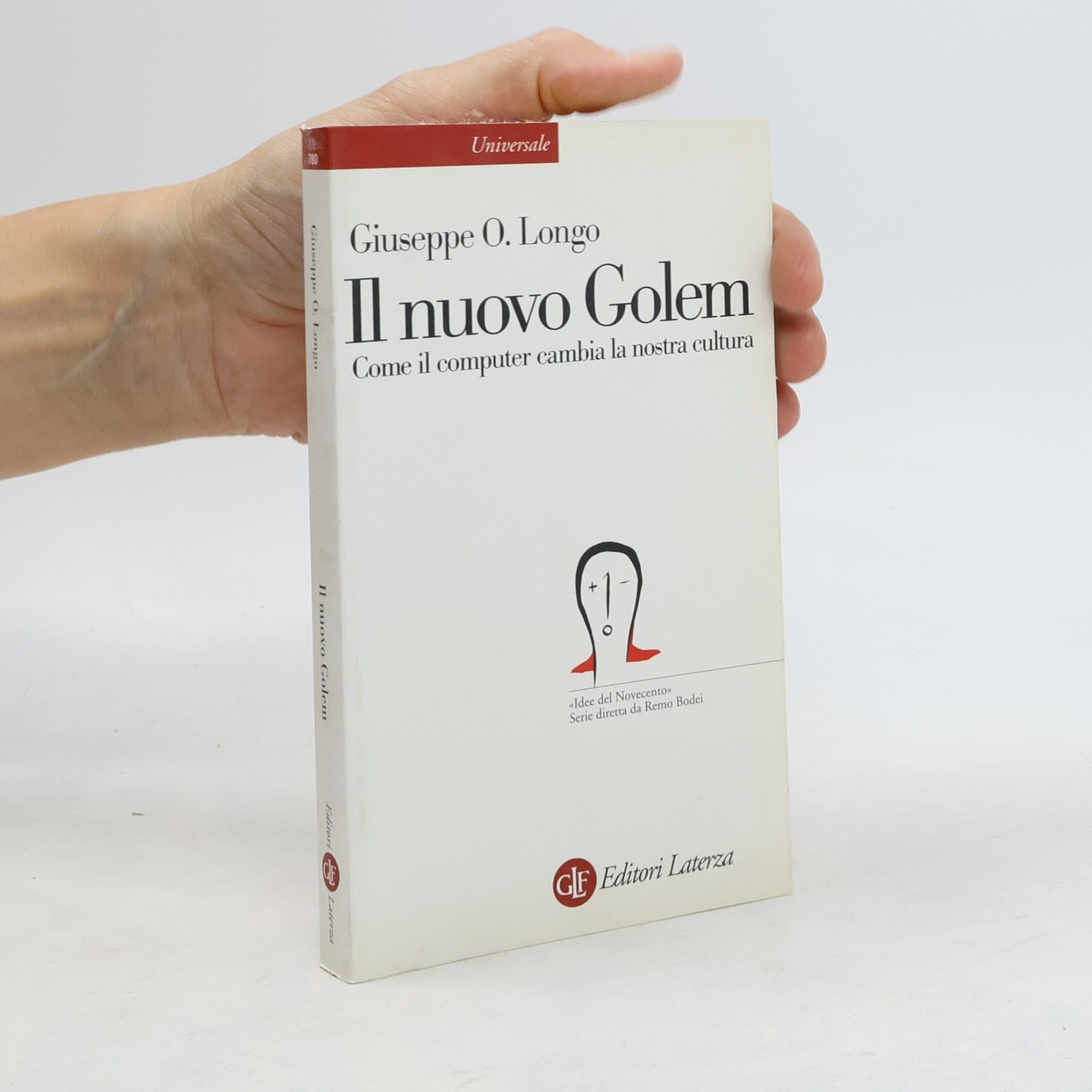Giuseppe O. Longo Idee del Novecento - 780: Il nuovo Golem. Come il computer cambia la nostra cultura