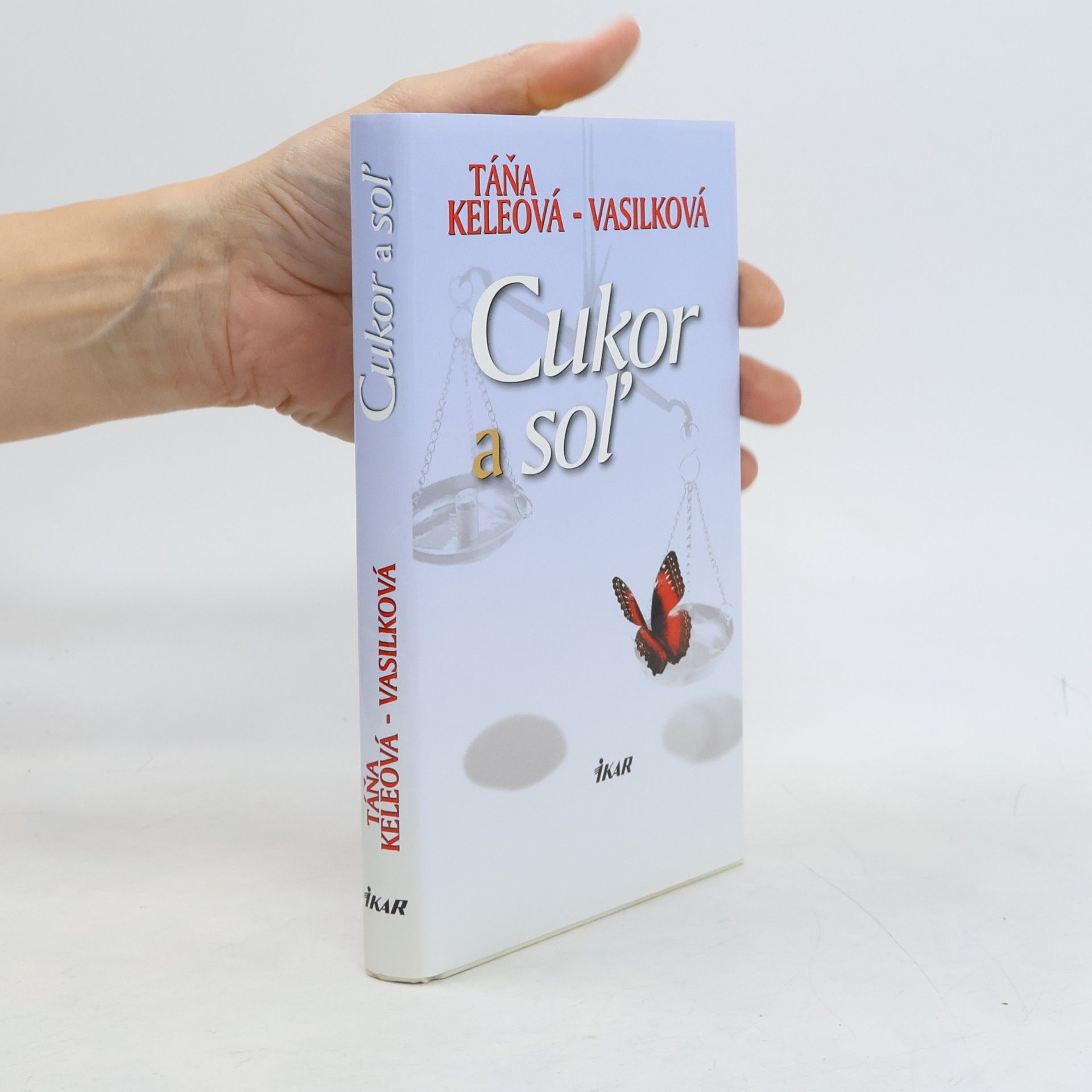 Táňa Keleová-Vasilková Cukor a soľ