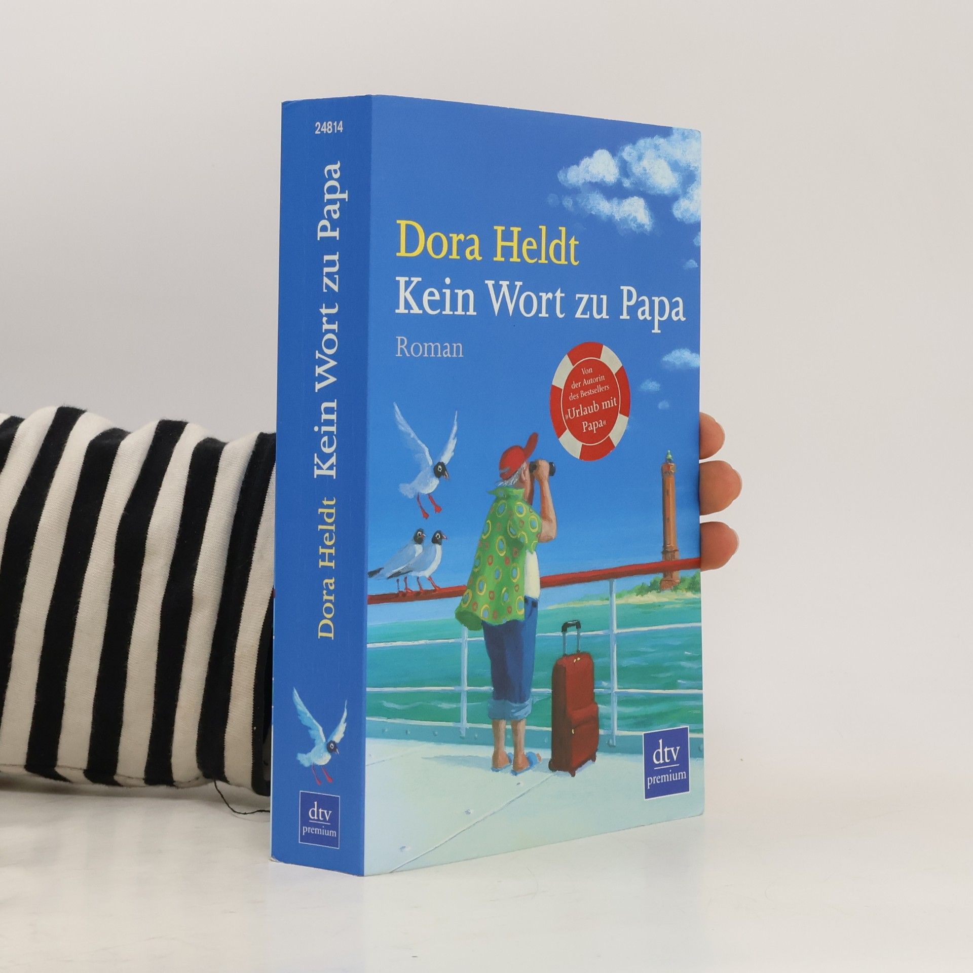 Dora Heldt Kein Wort zu Papa