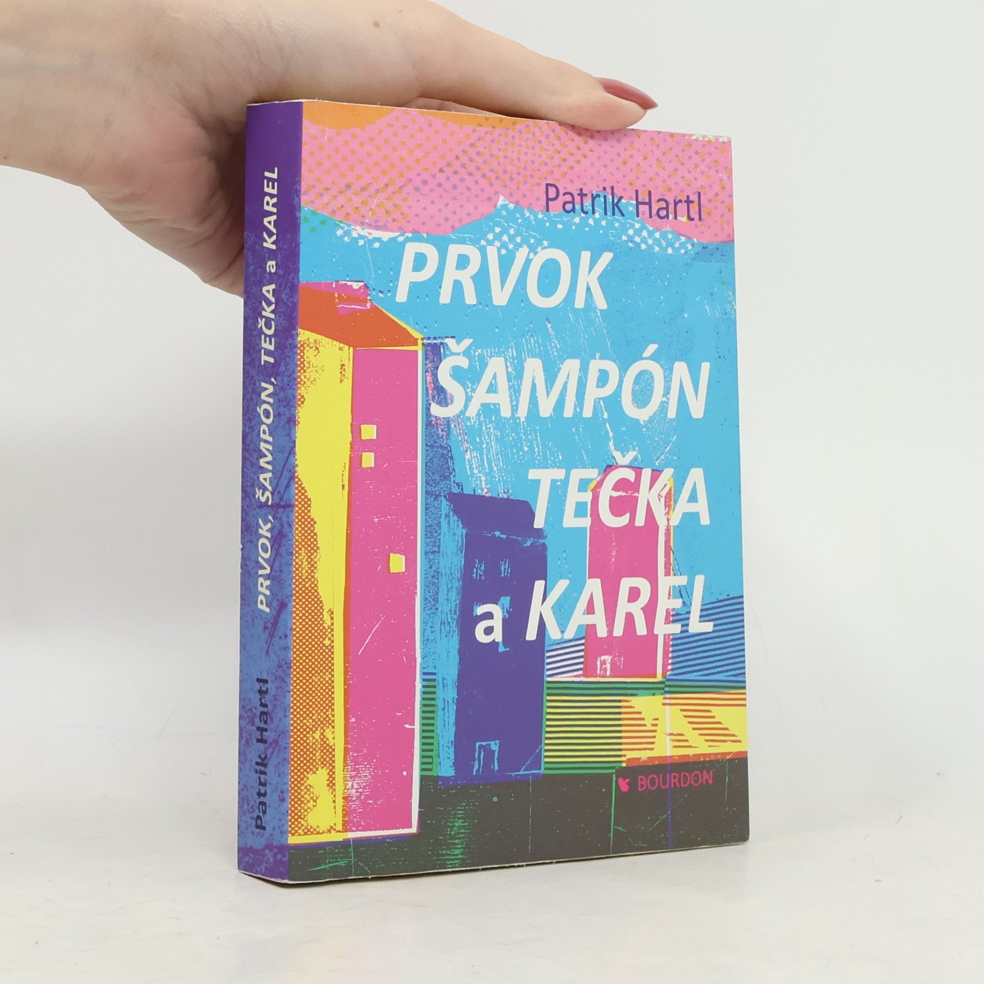 Patrik Hartl Prvok, Šampón, Tečka a Karel
