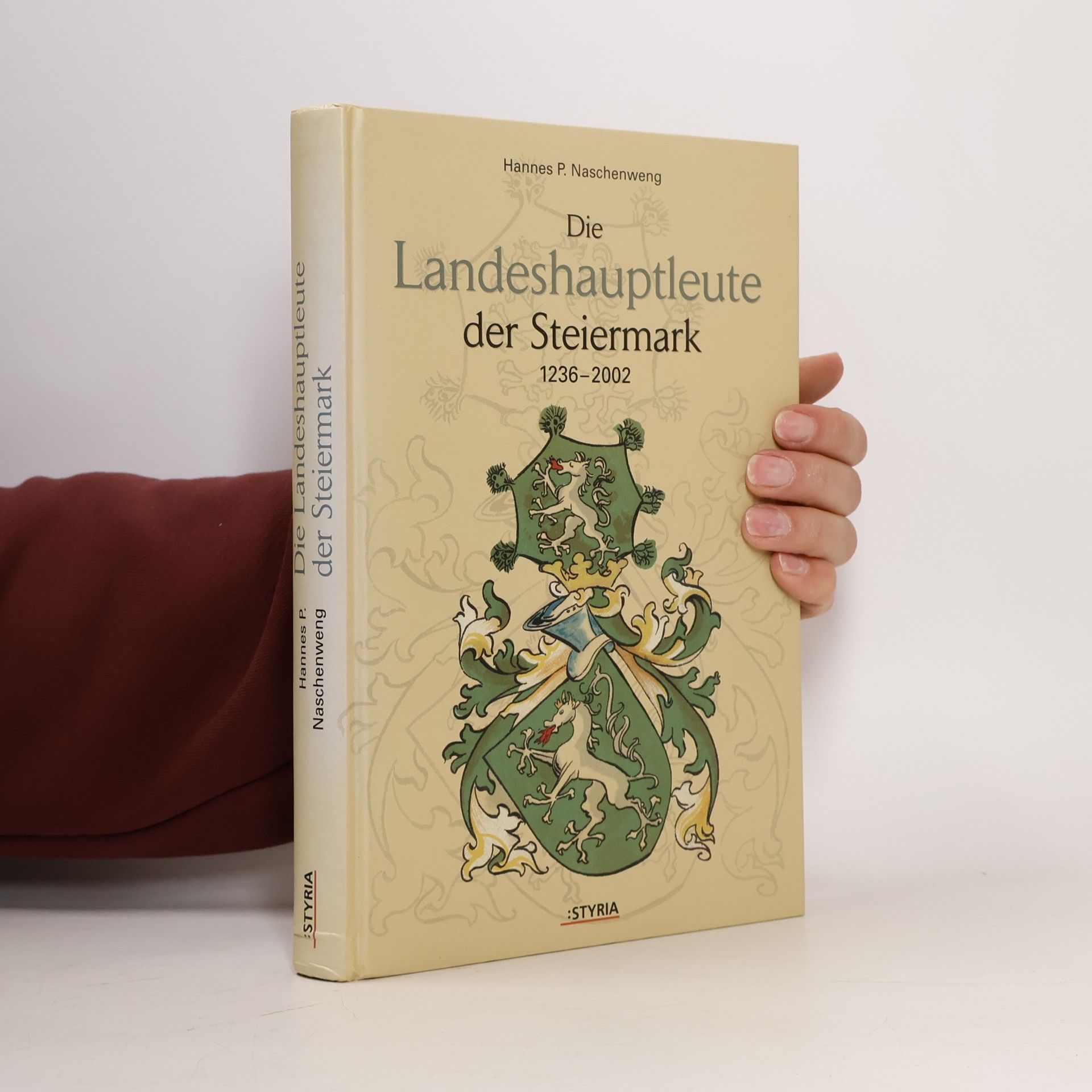 Hannes P. Naschenweng Die Landeshauptleute der Steiermark