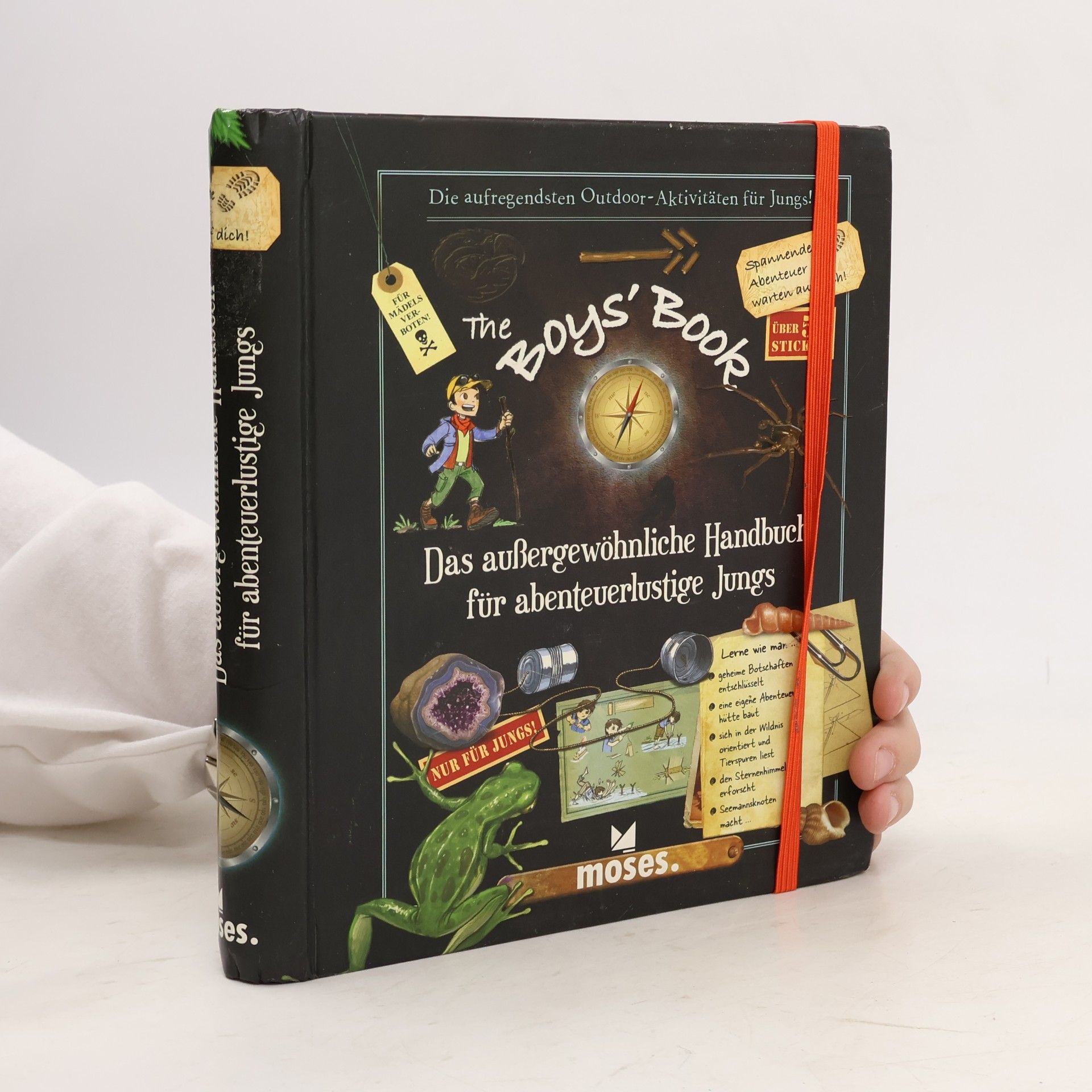 The Boy's Book: Das außergewöhnliche Handbuch für abenteuerlustige Jungs